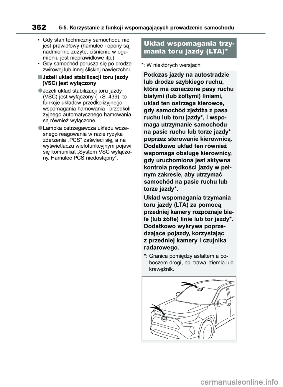TOYOTA RAV4 PHEV 2021 Instrukcja obsługi (in Polish) • Gdy stan techniczny samochodu nie
jest prawid∏owy (hamulce i opony sà
nadmiernie zu˝yte, ciÊnienie w ogu-
mieniu jest nieprawid∏owe itp.)
• Gdy samochód porusza si´ po drodze
˝wirowe TOYOTA RAV4 PHEV 2021 Instrukcja obsługi (in Polish) • Gdy stan techniczny samochodu nie
jest prawid∏owy (hamulce i opony sà
nadmiernie zu˝yte, ciÊnienie w ogu-
mieniu jest nieprawid∏owe itp.)
• Gdy samochód porusza si´ po drodze
˝wirowe