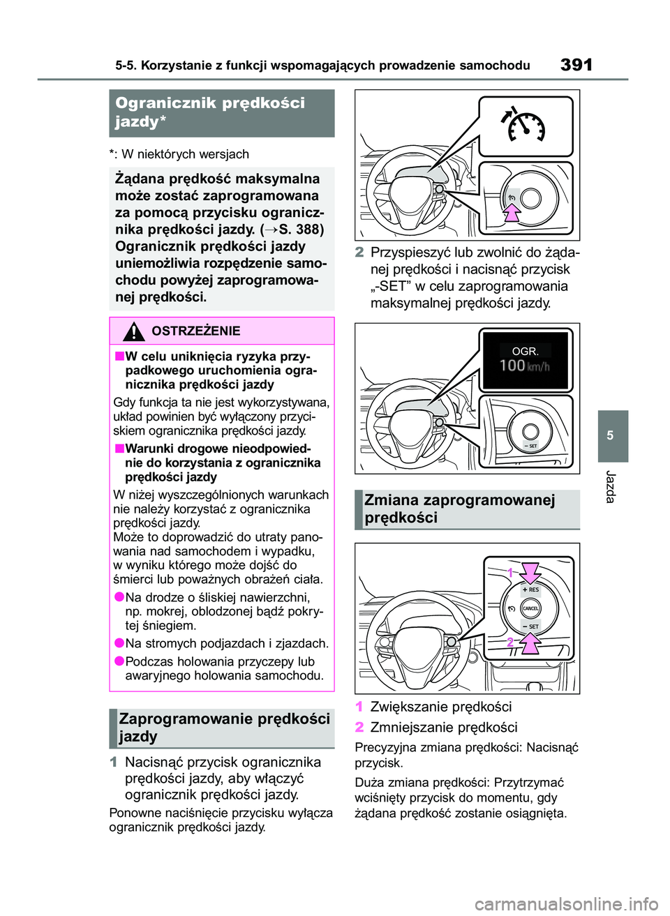 TOYOTA RAV4 PHEV 2021 Instrukcja obsługi (in Polish) *: W niektórych wersjach
1Nacisnàç przycisk ogranicznika
pr´dkoÊci jazdy, aby w∏àczyç
ogranicznik pr´dkoÊci jazdy.
Ponowne naciÊni´cie przycisku wy∏àcza
ogranicznik pr´dkoÊci jazdy.
TOYOTA RAV4 PHEV 2021 Instrukcja obsługi (in Polish) *: W niektórych wersjach
1Nacisnàç przycisk ogranicznika
pr´dkoÊci jazdy, aby w∏àczyç
ogranicznik pr´dkoÊci jazdy.
Ponowne naciÊni´cie przycisku wy∏àcza
ogranicznik pr´dkoÊci jazdy.
