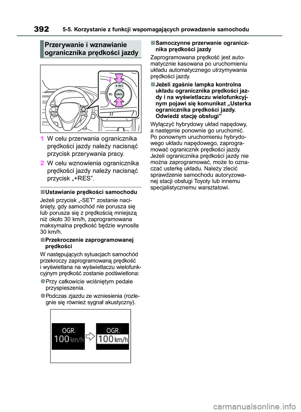 TOYOTA RAV4 PHEV 2021 Instrukcja obsługi (in Polish) 1W celu przerwania ogranicznika
pr´dkoÊci jazdy nale˝y nacisnàç
przycisk przerywania pracy.
2W celu wznowienia ogranicznika
pr´dkoÊci jazdy nale˝y nacisnàç
przycisk „+RES”.
Ustawianie pr TOYOTA RAV4 PHEV 2021 Instrukcja obsługi (in Polish) 1W celu przerwania ogranicznika
pr´dkoÊci jazdy nale˝y nacisnàç
przycisk przerywania pracy.
2W celu wznowienia ogranicznika
pr´dkoÊci jazdy nale˝y nacisnàç
przycisk „+RES”.
Ustawianie pr