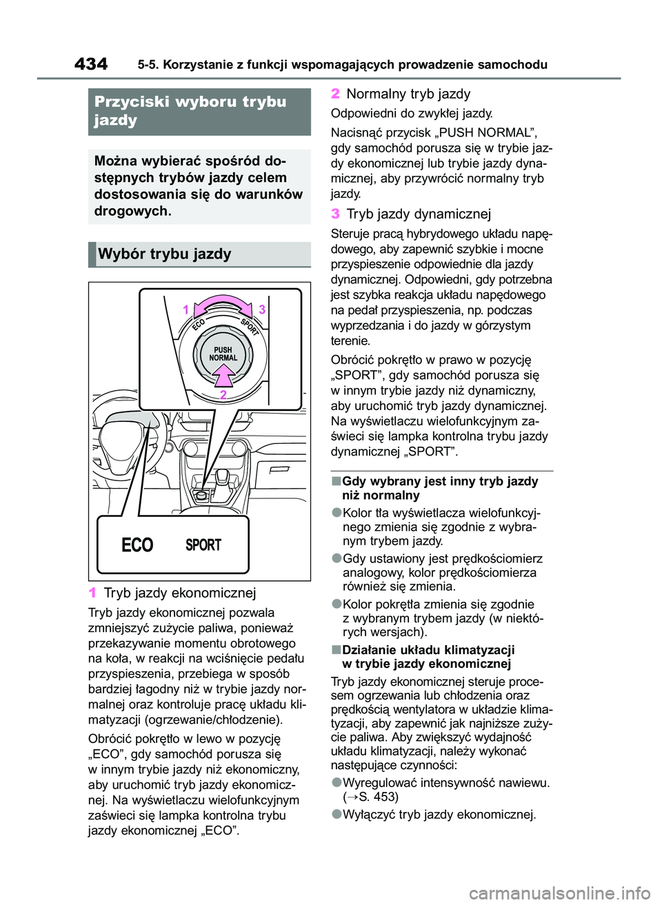 TOYOTA RAV4 PHEV 2021 Instrukcja obsługi (in Polish) 1Tryb jazdy ekonomicznej
Tryb jazdy ekonomicznej pozwala
zmniejszyç zu˝ycie paliwa, poniewa˝
przekazywanie momentu obrotowego
na ko∏a, w reakcji na wciÊni´cie peda∏u
przyspieszenia, przebiega TOYOTA RAV4 PHEV 2021 Instrukcja obsługi (in Polish) 1Tryb jazdy ekonomicznej
Tryb jazdy ekonomicznej pozwala
zmniejszyç zu˝ycie paliwa, poniewa˝
przekazywanie momentu obrotowego
na ko∏a, w reakcji na wciÊni´cie peda∏u
przyspieszenia, przebiega