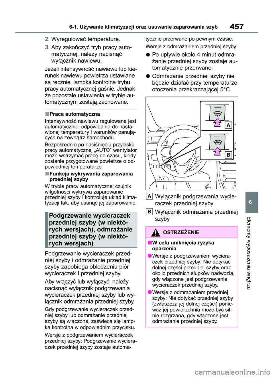 TOYOTA RAV4 PHEV 2021  Instrukcja obsługi (in Polish) 2Wyregulowaç temperatur´.
3Aby zakoƒczyç tryb pracy auto-
matycznej, nale˝y nacisnàç 
wy∏àcznik nawiewu.
Je˝eli intensywnoÊç nawiewu lub kie-
runek nawiewu powietrza ustawiane
sà r´czni