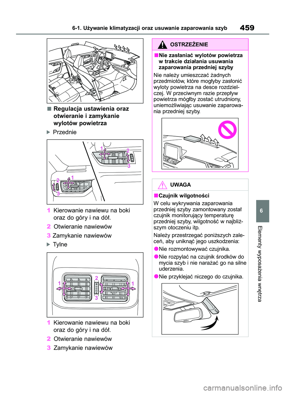 TOYOTA RAV4 PHEV 2021  Instrukcja obsługi (in Polish) Regulacja ustawienia oraz
otwieranie i zamykanie
wylotów powietrza
óPrzednie
1Kierowanie nawiewu na boki
oraz do góry i na dó∏.
2Otwieranie nawiewów
3Zamykanie nawiewów
óTylne
1Kierowanie naw