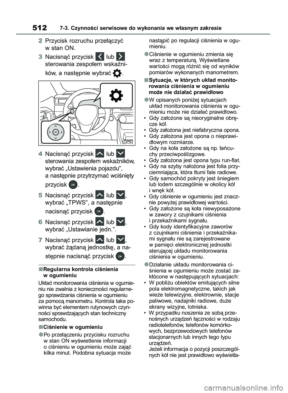 TOYOTA RAV4 PHEV 2021 Instrukcja obsługi (in Polish) 2Przycisk rozruchu prze∏àczyç
w stan ON.
3Nacisnàç przycisk lub
sterowania zespo∏em wskaêni-
ków, a nast´pnie wybraç .
4Nacisnàç przycisk lub
sterowania zespo∏em wskaêników,
wyb TOYOTA RAV4 PHEV 2021 Instrukcja obsługi (in Polish) 2Przycisk rozruchu prze∏àczyç
w stan ON.
3Nacisnàç przycisk lub
sterowania zespo∏em wskaêni-
ków, a nast´pnie wybraç .
4Nacisnàç przycisk lub
sterowania zespo∏em wskaêników,
wyb