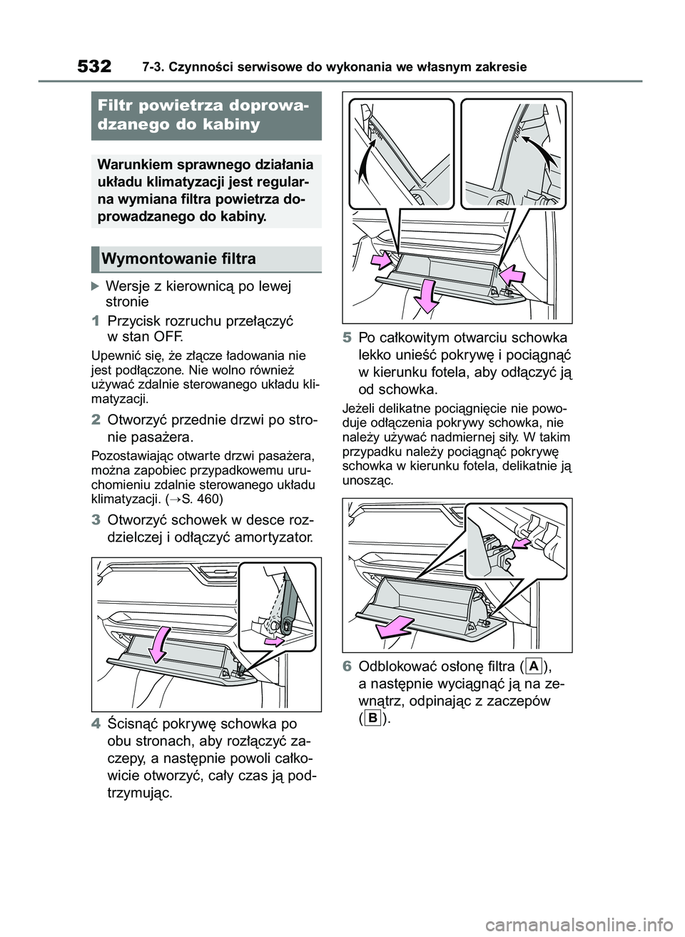 TOYOTA RAV4 PHEV 2021 Instrukcja obsługi (in Polish) óWersje z kierownicà po lewej
stronie
1Przycisk rozruchu prze∏àczyç
w stan OFF.
Upewniç si´, ˝e z∏àcze ∏adowania nie
jest pod∏àczone. Nie wolno równie˝
u˝ywaç zdalnie sterowanego TOYOTA RAV4 PHEV 2021 Instrukcja obsługi (in Polish) óWersje z kierownicà po lewej
stronie
1Przycisk rozruchu prze∏àczyç
w stan OFF.
Upewniç si´, ˝e z∏àcze ∏adowania nie
jest pod∏àczone. Nie wolno równie˝
u˝ywaç zdalnie sterowanego