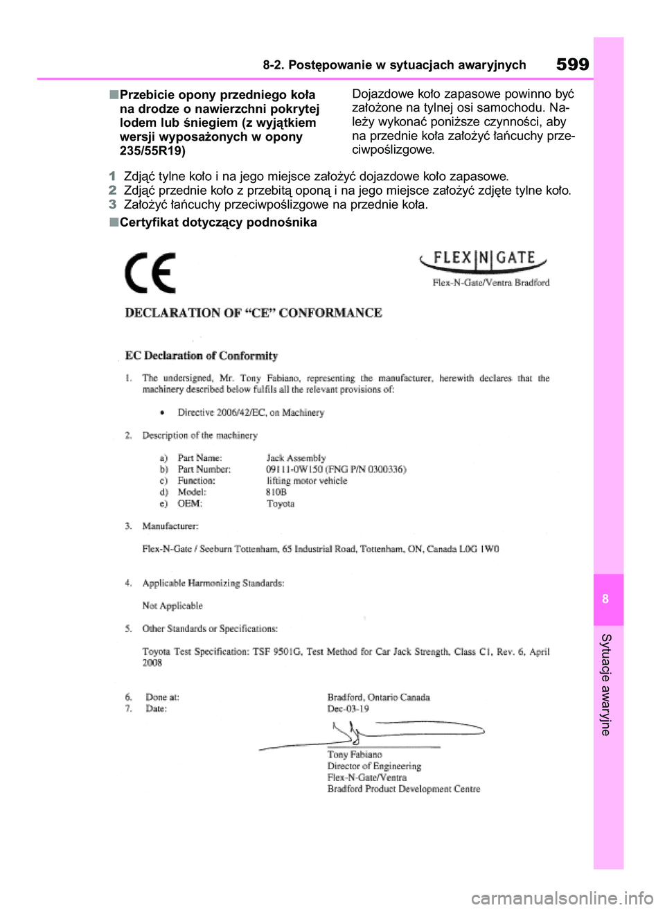 TOYOTA RAV4 PHEV 2021  Instrukcja obsługi (in Polish) Przebicie opony przedniego ko∏a
na drodze o nawierzchni pokrytej
lodem lub Êniegiem (z wyjàtkiem
wersji wyposa˝onych w opony
235/55R19)Dojazdowe ko∏o zapasowe powinno byç
za∏o˝one na tylnej