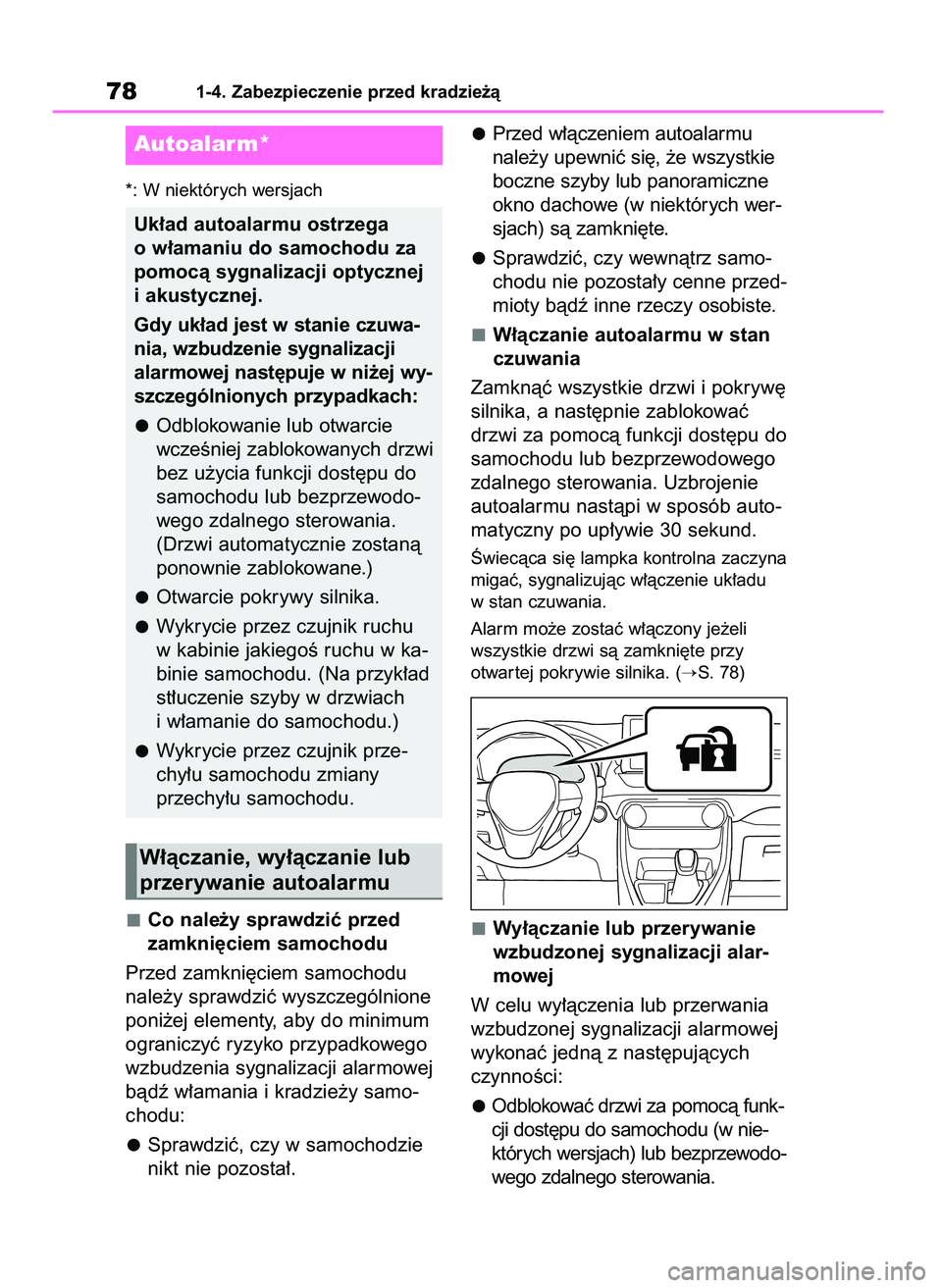 TOYOTA RAV4 PHEV 2021 Instrukcja obsługi (in Polish) *: W niektórych wersjach
Co nale˝y sprawdziç przed
zamkni´ciem samochodu
Przed zamkni´ciem samochodu
nale˝y sprawdziç wyszczególnione
poni˝ej elementy, aby do minimum
ograniczyç ryzyko prz TOYOTA RAV4 PHEV 2021 Instrukcja obsługi (in Polish) *: W niektórych wersjach
Co nale˝y sprawdziç przed
zamkni´ciem samochodu
Przed zamkni´ciem samochodu
nale˝y sprawdziç wyszczególnione
poni˝ej elementy, aby do minimum
ograniczyç ryzyko prz