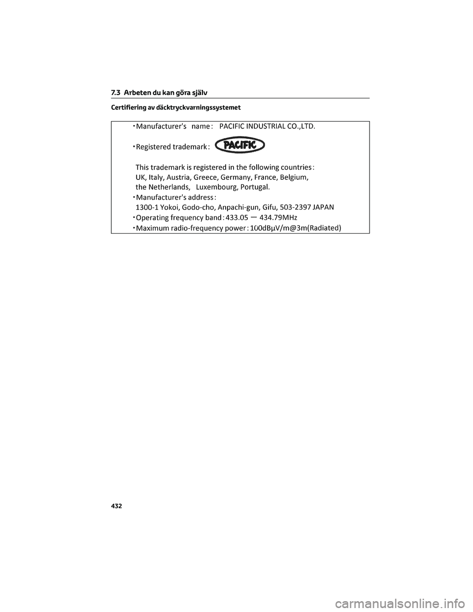 TOYOTA RAV4 PHEV 2021  Bruksanvisningar (in Swedish) Certifiering av däcktryckvarningssystemet
7.3 Arbeten du kan göra själv
432 