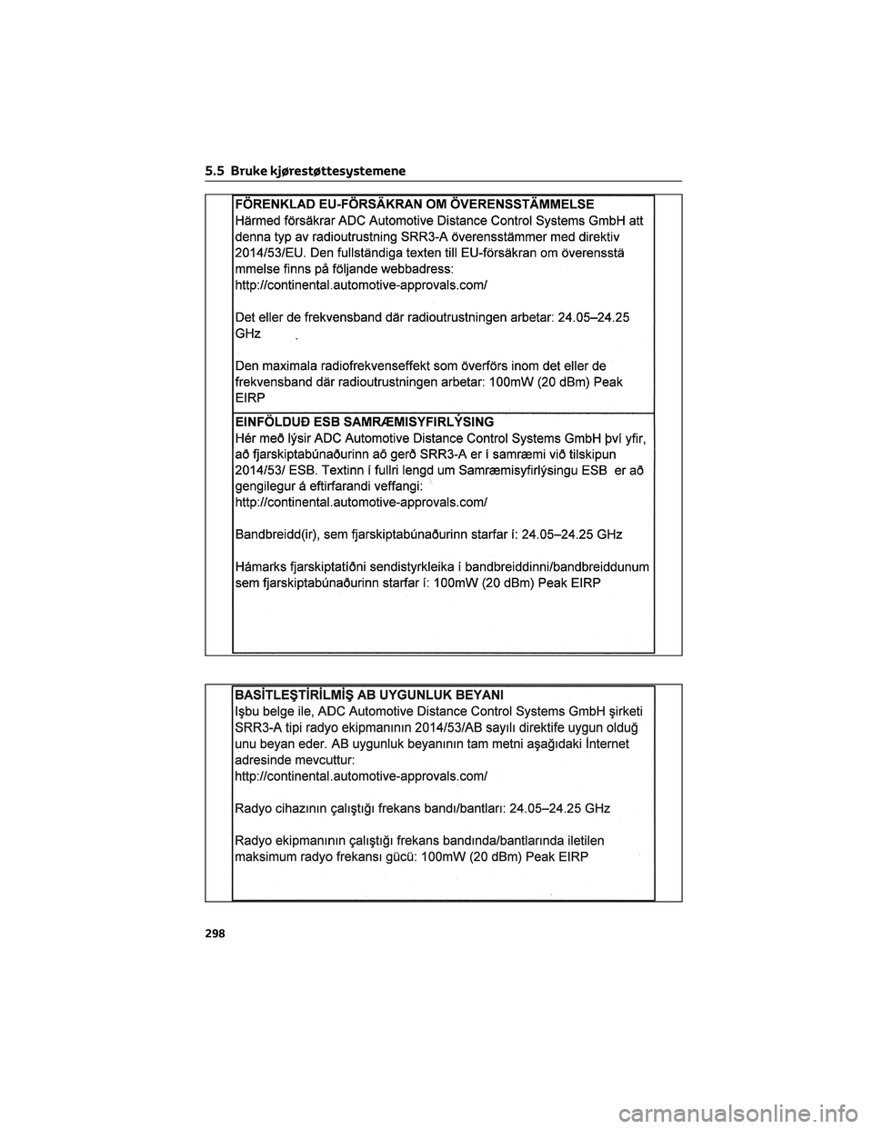 TOYOTA RAV4 PHEV 2021  Instruksjoner for bruk (in Norwegian) 5.5 Bruke kjørestøttesystemene
298 