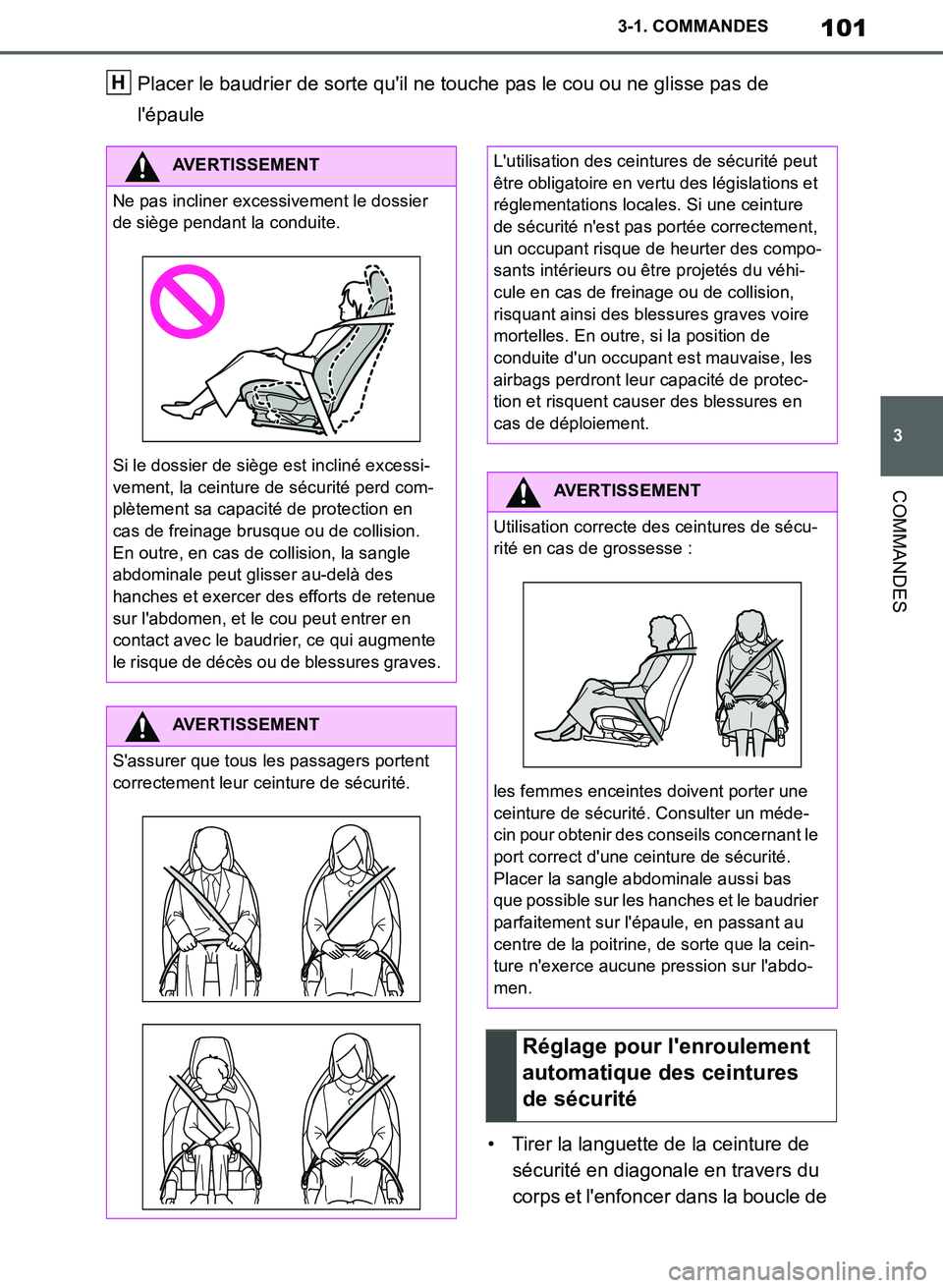 TOYOTA SUPRA 2019 Notices Demploi (in French) 101
3
Supra Owners Manual_EK
3-1. COMMANDES
COMMANDES
Placer le baudrier de sorte quil ne touche pas le cou ou ne glisse pas de
lépaule
• Tirer la languette de la ceinture de
sécurité en dia TOYOTA SUPRA 2019 Notices Demploi (in French) 101
3
Supra Owners Manual_EK
3-1. COMMANDES
COMMANDES
Placer le baudrier de sorte quil ne touche pas le cou ou ne glisse pas de
lépaule
• Tirer la languette de la ceinture de
sécurité en dia