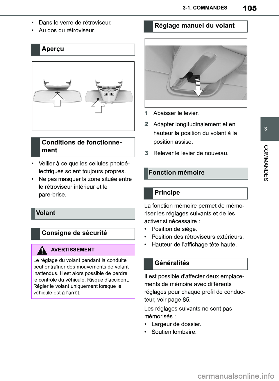 TOYOTA SUPRA 2019 Notices Demploi (in French) 105
3
Supra Owners Manual_EK
3-1. COMMANDES
COMMANDES
• Dans le verre de rétroviseur.
• Au dos du rétroviseur.
• Veiller à ce que les cellules photoé-
lectriques soient toujours propres.
TOYOTA SUPRA 2019 Notices Demploi (in French) 105
3
Supra Owners Manual_EK
3-1. COMMANDES
COMMANDES
• Dans le verre de rétroviseur.
• Au dos du rétroviseur.
• Veiller à ce que les cellules photoé-
lectriques soient toujours propres.