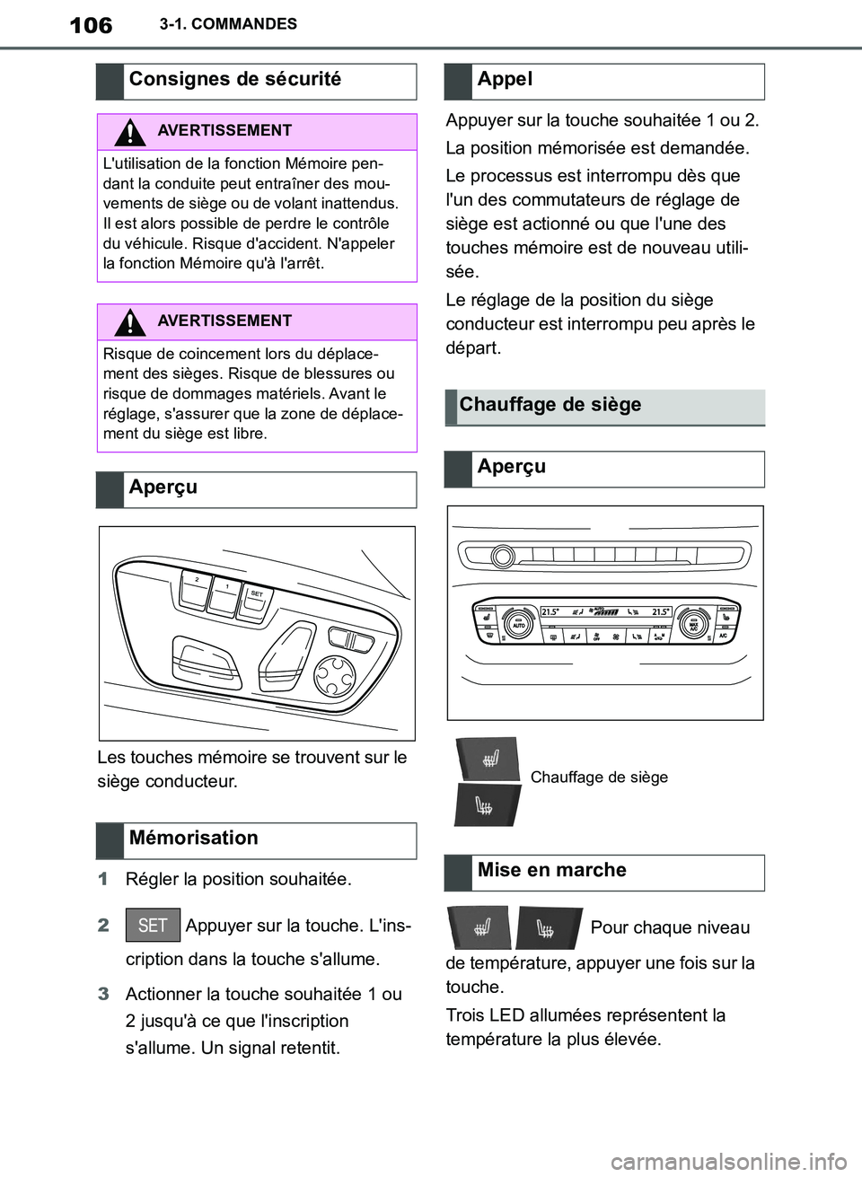 TOYOTA SUPRA 2019 Notices Demploi (in French) 106
Supra Owners Manual_EK
3-1. COMMANDES
Les touches mémoire se trouvent sur le
siège conducteur.
1Régler la position souhaitée.
2 Appuyer sur la touche. Lins-
cription dans la touche sallume TOYOTA SUPRA 2019 Notices Demploi (in French) 106
Supra Owners Manual_EK
3-1. COMMANDES
Les touches mémoire se trouvent sur le
siège conducteur.
1Régler la position souhaitée.
2 Appuyer sur la touche. Lins-
cription dans la touche sallume