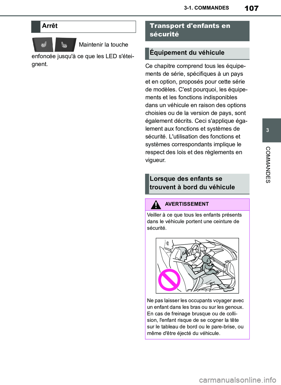 TOYOTA SUPRA 2019 Notices Demploi (in French) 107
3
Supra Owners Manual_EK
3-1. COMMANDES
COMMANDES
Maintenir la touche
enfoncée jusquà ce que les LED sétei-
gnent.
Ce chapitre comprend tous les équipe-
ments de série, spécifiques à u TOYOTA SUPRA 2019 Notices Demploi (in French) 107
3
Supra Owners Manual_EK
3-1. COMMANDES
COMMANDES
Maintenir la touche
enfoncée jusquà ce que les LED sétei-
gnent.
Ce chapitre comprend tous les équipe-
ments de série, spécifiques à u