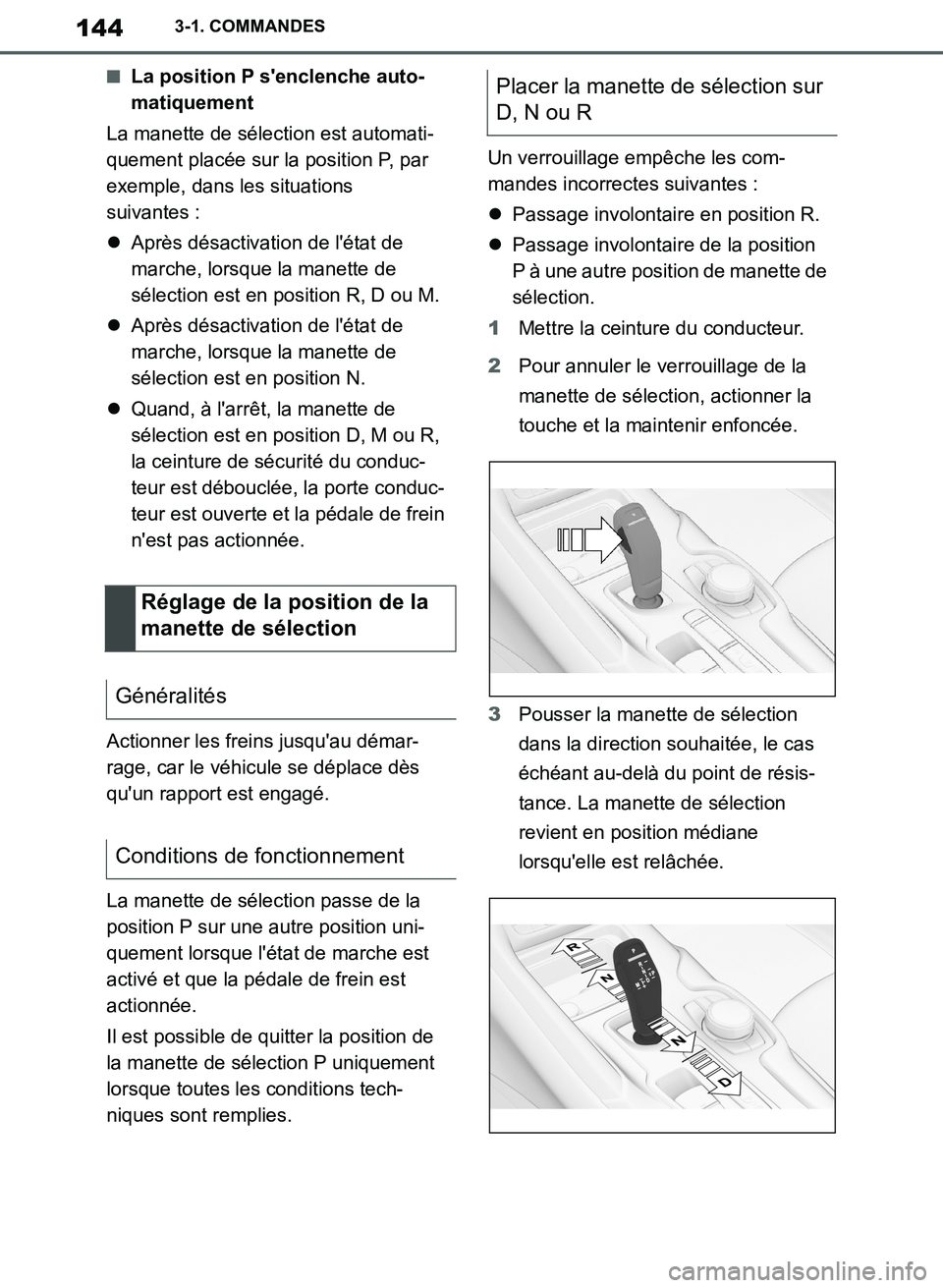 TOYOTA SUPRA 2019 Notices Demploi (in French) 144
Supra Owners Manual_EK
3-1. COMMANDES
■La position P senclenche auto-
matiquement
La manette de sélection est automati-
quement placée sur la position P, par
exemple, dans les situations
s TOYOTA SUPRA 2019 Notices Demploi (in French) 144
Supra Owners Manual_EK
3-1. COMMANDES
■La position P senclenche auto-
matiquement
La manette de sélection est automati-
quement placée sur la position P, par
exemple, dans les situations
s