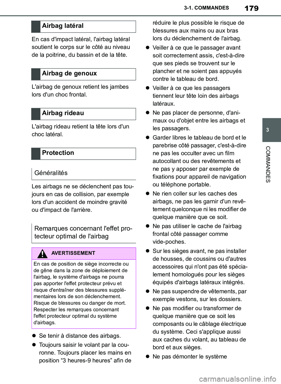 TOYOTA SUPRA 2019 Notices Demploi (in French) 179
3
Supra Owners Manual_EK
3-1. COMMANDES
COMMANDES
En cas dimpact latéral, lairbag latéral
soutient le corps sur le côté au niveau
de la poitrine, du bassin et de la tête.
Lairbag de gen TOYOTA SUPRA 2019 Notices Demploi (in French) 179
3
Supra Owners Manual_EK
3-1. COMMANDES
COMMANDES
En cas dimpact latéral, lairbag latéral
soutient le corps sur le côté au niveau
de la poitrine, du bassin et de la tête.
Lairbag de gen
