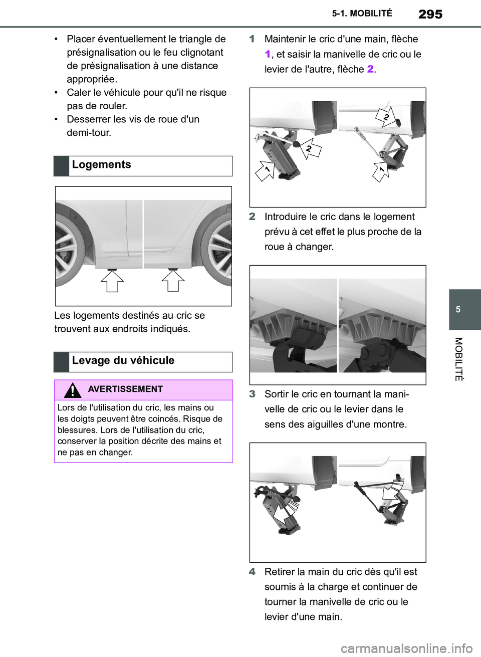 TOYOTA SUPRA 2019 Notices Demploi (in French) 295
5
Supra Owners Manual_EK
5-1. MOBILITÉ
MOBILITÉ
• Placer éventuellement le triangle de
présignalisation ou le feu clignotant
de présignalisation à une distance
appropriée.
• Caler l TOYOTA SUPRA 2019 Notices Demploi (in French) 295
5
Supra Owners Manual_EK
5-1. MOBILITÉ
MOBILITÉ
• Placer éventuellement le triangle de
présignalisation ou le feu clignotant
de présignalisation à une distance
appropriée.
• Caler l