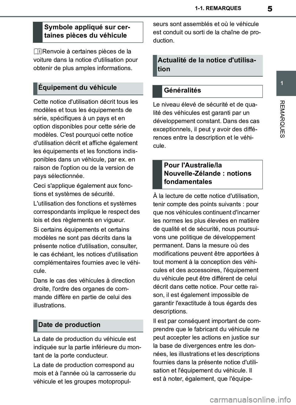 TOYOTA SUPRA 2019 Notices Demploi (in French) 5
1
Supra Owners Manual_EK
1-1. REMARQUES
REMARQUES
Renvoie à certaines pièces de la
voiture dans la notice dutilisation pour
obtenir de plus amples informations.
Cette notice dutilisation déc TOYOTA SUPRA 2019 Notices Demploi (in French) 5
1
Supra Owners Manual_EK
1-1. REMARQUES
REMARQUES
Renvoie à certaines pièces de la
voiture dans la notice dutilisation pour
obtenir de plus amples informations.
Cette notice dutilisation déc