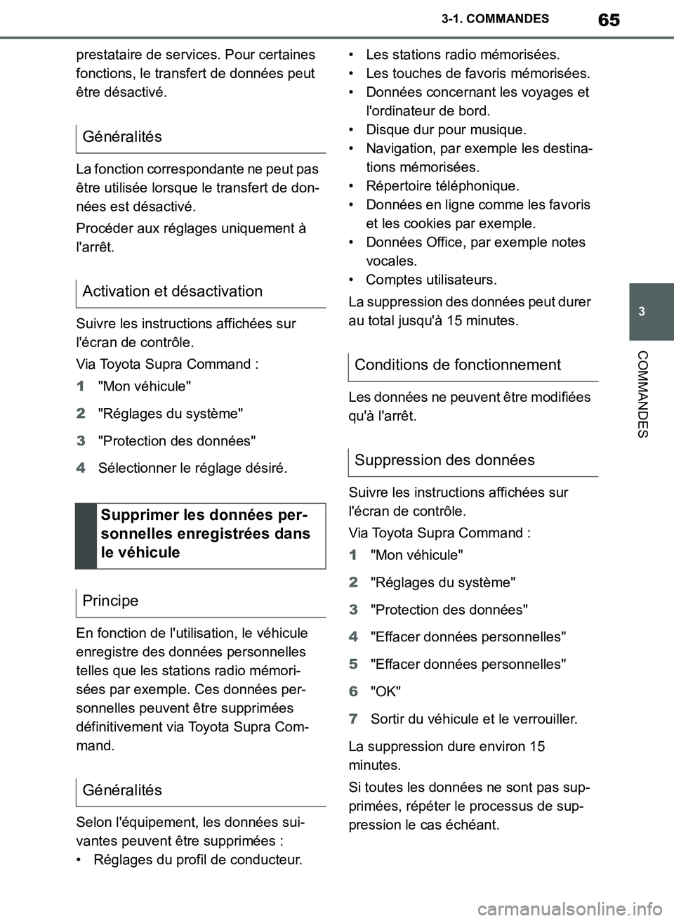 TOYOTA SUPRA 2019 Notices Demploi (in French) 65
3
Supra Owners Manual_EK
3-1. COMMANDES
COMMANDES
prestataire de services. Pour certaines
fonctions, le transfert de données peut
être désactivé.
La fonction correspondante ne peut pas
êtr TOYOTA SUPRA 2019 Notices Demploi (in French) 65
3
Supra Owners Manual_EK
3-1. COMMANDES
COMMANDES
prestataire de services. Pour certaines
fonctions, le transfert de données peut
être désactivé.
La fonction correspondante ne peut pas
êtr
