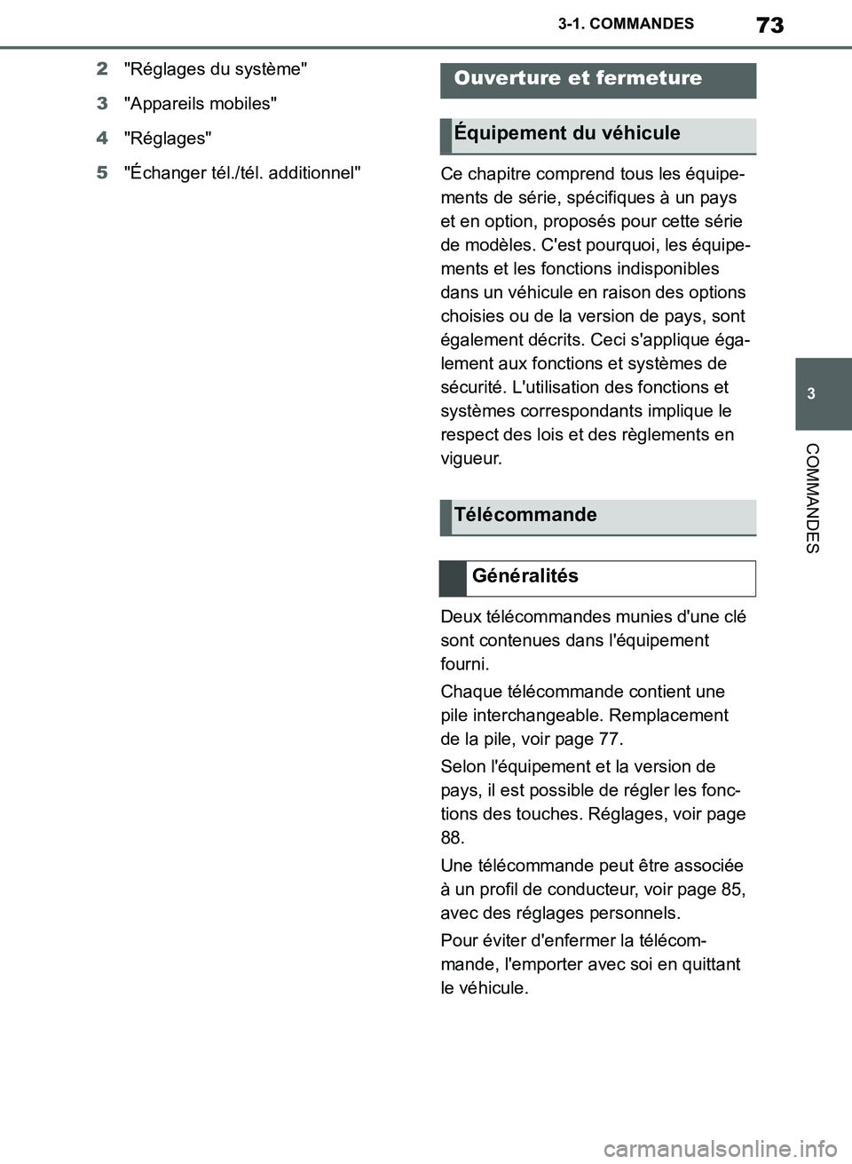 TOYOTA SUPRA 2019 Notices Demploi (in French) 73
3
Supra Owners Manual_EK
3-1. COMMANDES
COMMANDES
2"Réglages du système"
3"Appareils mobiles"
4"Réglages"
5"Échanger tél./tél. additionnel"
Ce chapitre comprend tous les équipe-
ments de s TOYOTA SUPRA 2019 Notices Demploi (in French) 73
3
Supra Owners Manual_EK
3-1. COMMANDES
COMMANDES
2"Réglages du système"
3"Appareils mobiles"
4"Réglages"
5"Échanger tél./tél. additionnel"
Ce chapitre comprend tous les équipe-
ments de s