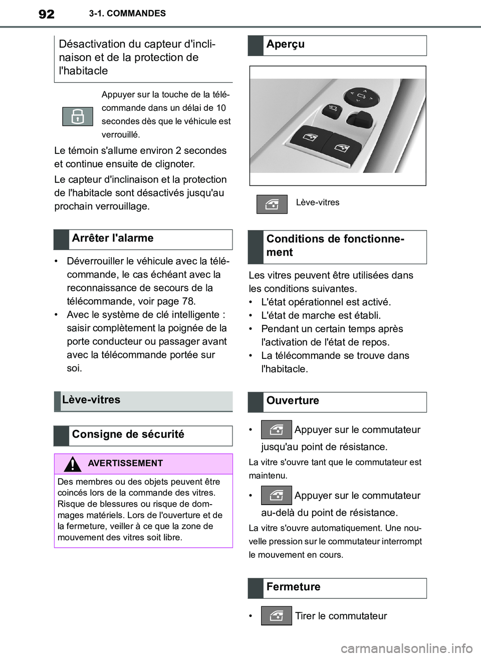 TOYOTA SUPRA 2019 Notices Demploi (in French) 92
Supra Owners Manual_EK
3-1. COMMANDES
Le témoin sallume environ 2 secondes
et continue ensuite de clignoter.
Le capteur dinclinaison et la protection
de lhabitacle sont désactivés jusquau TOYOTA SUPRA 2019 Notices Demploi (in French) 92
Supra Owners Manual_EK
3-1. COMMANDES
Le témoin sallume environ 2 secondes
et continue ensuite de clignoter.
Le capteur dinclinaison et la protection
de lhabitacle sont désactivés jusquau