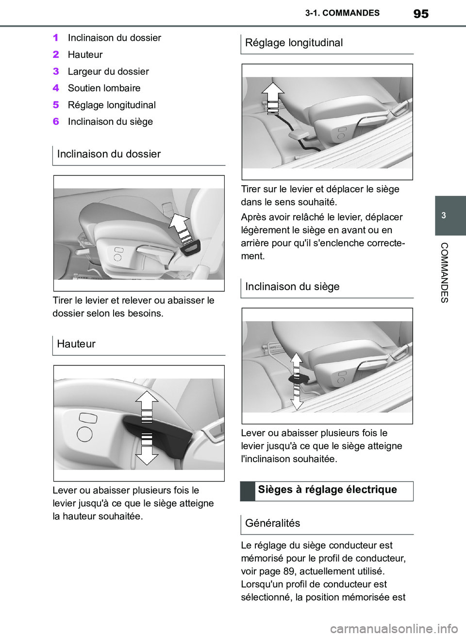 TOYOTA SUPRA 2019 Notices Demploi (in French) 95
3
Supra Owners Manual_EK
3-1. COMMANDES
COMMANDES
1Inclinaison du dossier
2Hauteur
3Largeur du dossier
4Soutien lombaire
5Réglage longitudinal
6Inclinaison du siège
Tirer le levier et relever ou TOYOTA SUPRA 2019 Notices Demploi (in French) 95
3
Supra Owners Manual_EK
3-1. COMMANDES
COMMANDES
1Inclinaison du dossier
2Hauteur
3Largeur du dossier
4Soutien lombaire
5Réglage longitudinal
6Inclinaison du siège
Tirer le levier et relever ou