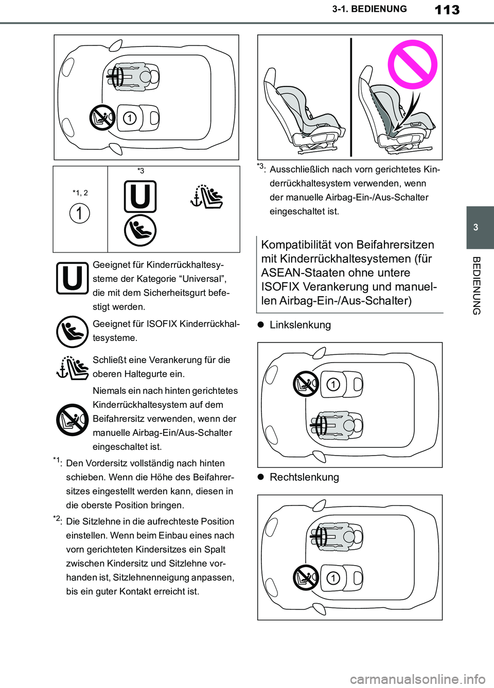 TOYOTA SUPRA 2019 Betriebsanleitungen (in German) 113
3
Supra Owner’s Manual_EM
3-1. BEDIENUNG
BEDIENUNG
*1: Den Vordersitz vollständig nach hinten
schieben. Wenn die Höhe des Beifahrer-
sitzes eingestellt werden kann, diesen in
die oberste Pos TOYOTA SUPRA 2019 Betriebsanleitungen (in German) 113
3
Supra Owner’s Manual_EM
3-1. BEDIENUNG
BEDIENUNG
*1: Den Vordersitz vollständig nach hinten
schieben. Wenn die Höhe des Beifahrer-
sitzes eingestellt werden kann, diesen in
die oberste Pos