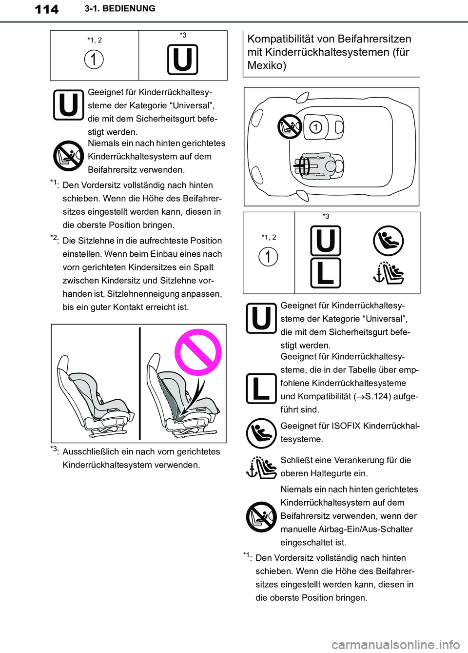 TOYOTA SUPRA 2019 Betriebsanleitungen (in German) 114
Supra Owner’s Manual_EM
3-1. BEDIENUNG
*1: Den Vordersitz vollständig nach hinten
schieben. Wenn die Höhe des Beifahrer-
sitzes eingestellt werden kann, diesen in
die oberste Position bringe TOYOTA SUPRA 2019 Betriebsanleitungen (in German) 114
Supra Owner’s Manual_EM
3-1. BEDIENUNG
*1: Den Vordersitz vollständig nach hinten
schieben. Wenn die Höhe des Beifahrer-
sitzes eingestellt werden kann, diesen in
die oberste Position bringe