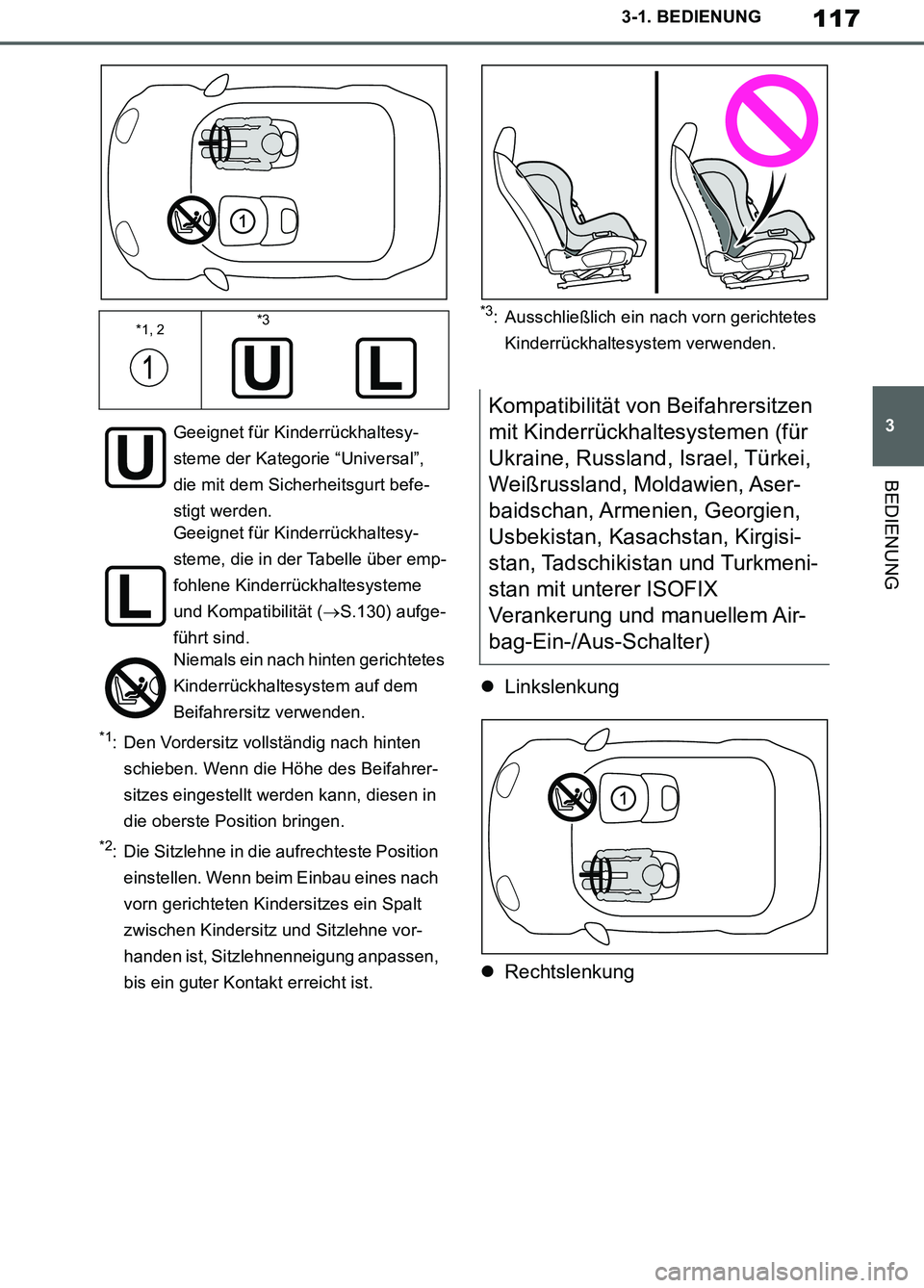 TOYOTA SUPRA 2019 Betriebsanleitungen (in German) 117
3
Supra Owner’s Manual_EM
3-1. BEDIENUNG
BEDIENUNG
*1: Den Vordersitz vollständig nach hinten
schieben. Wenn die Höhe des Beifahrer-
sitzes eingestellt werden kann, diesen in
die oberste Pos TOYOTA SUPRA 2019 Betriebsanleitungen (in German) 117
3
Supra Owner’s Manual_EM
3-1. BEDIENUNG
BEDIENUNG
*1: Den Vordersitz vollständig nach hinten
schieben. Wenn die Höhe des Beifahrer-
sitzes eingestellt werden kann, diesen in
die oberste Pos