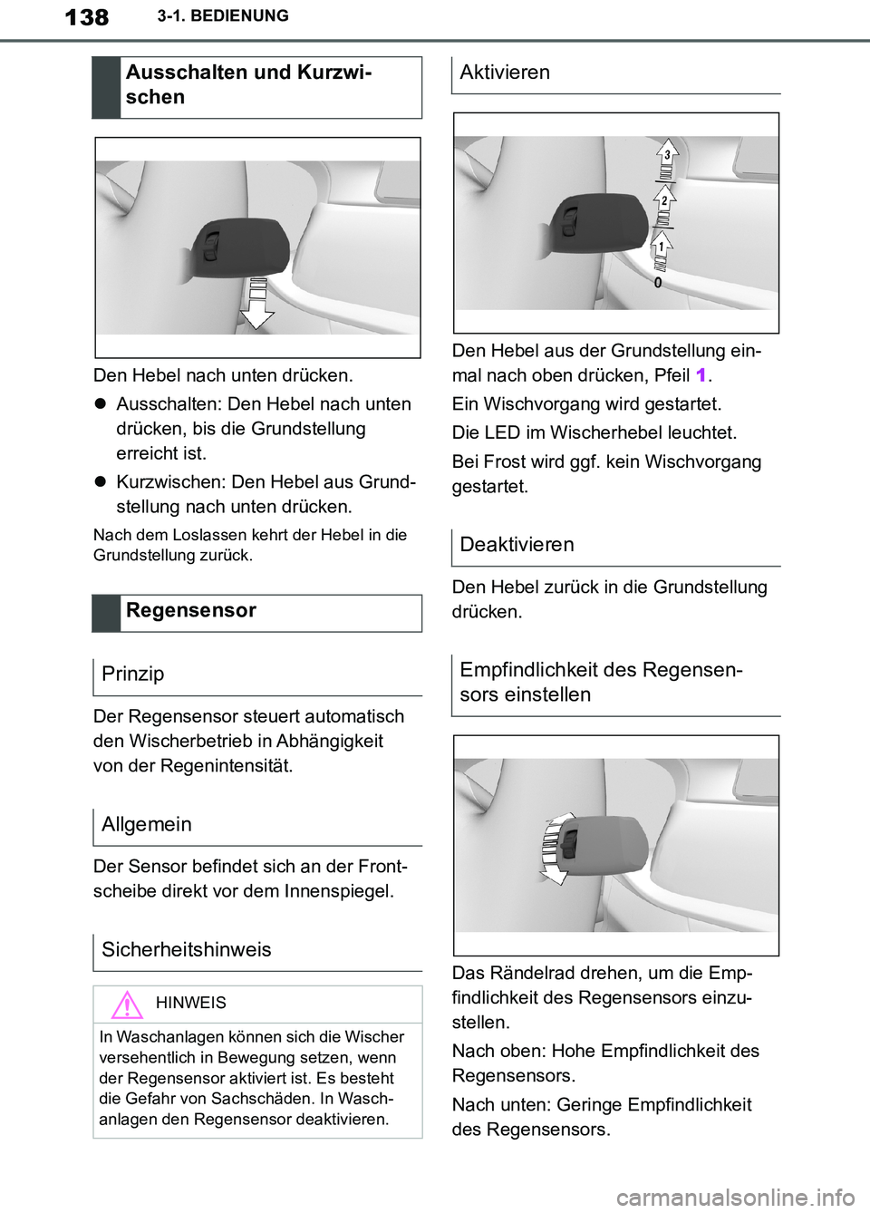 TOYOTA SUPRA 2019 Betriebsanleitungen (in German) 138
Supra Owner’s Manual_EM
3-1. BEDIENUNG
Den Hebel nach unten drücken.
Ausschalten: Den Hebel nach unten
drücken, bis die Grundstellung
erreicht ist.
Kurzwischen: Den Hebel aus Grund-
st TOYOTA SUPRA 2019 Betriebsanleitungen (in German) 138
Supra Owner’s Manual_EM
3-1. BEDIENUNG
Den Hebel nach unten drücken.
Ausschalten: Den Hebel nach unten
drücken, bis die Grundstellung
erreicht ist.
Kurzwischen: Den Hebel aus Grund-
st