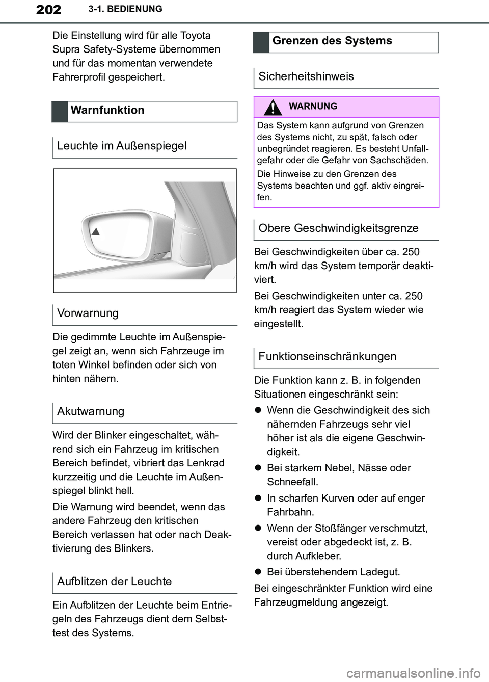 TOYOTA SUPRA 2019 Betriebsanleitungen (in German) 202
Supra Owner’s Manual_EM
3-1. BEDIENUNG
Die Einstellung wird für alle Toyota
Supra Safety-Systeme übernommen
und für das momentan verwendete
Fahrerprofil gespeichert.
Die gedimmte Leuchte i TOYOTA SUPRA 2019 Betriebsanleitungen (in German) 202
Supra Owner’s Manual_EM
3-1. BEDIENUNG
Die Einstellung wird für alle Toyota
Supra Safety-Systeme übernommen
und für das momentan verwendete
Fahrerprofil gespeichert.
Die gedimmte Leuchte i