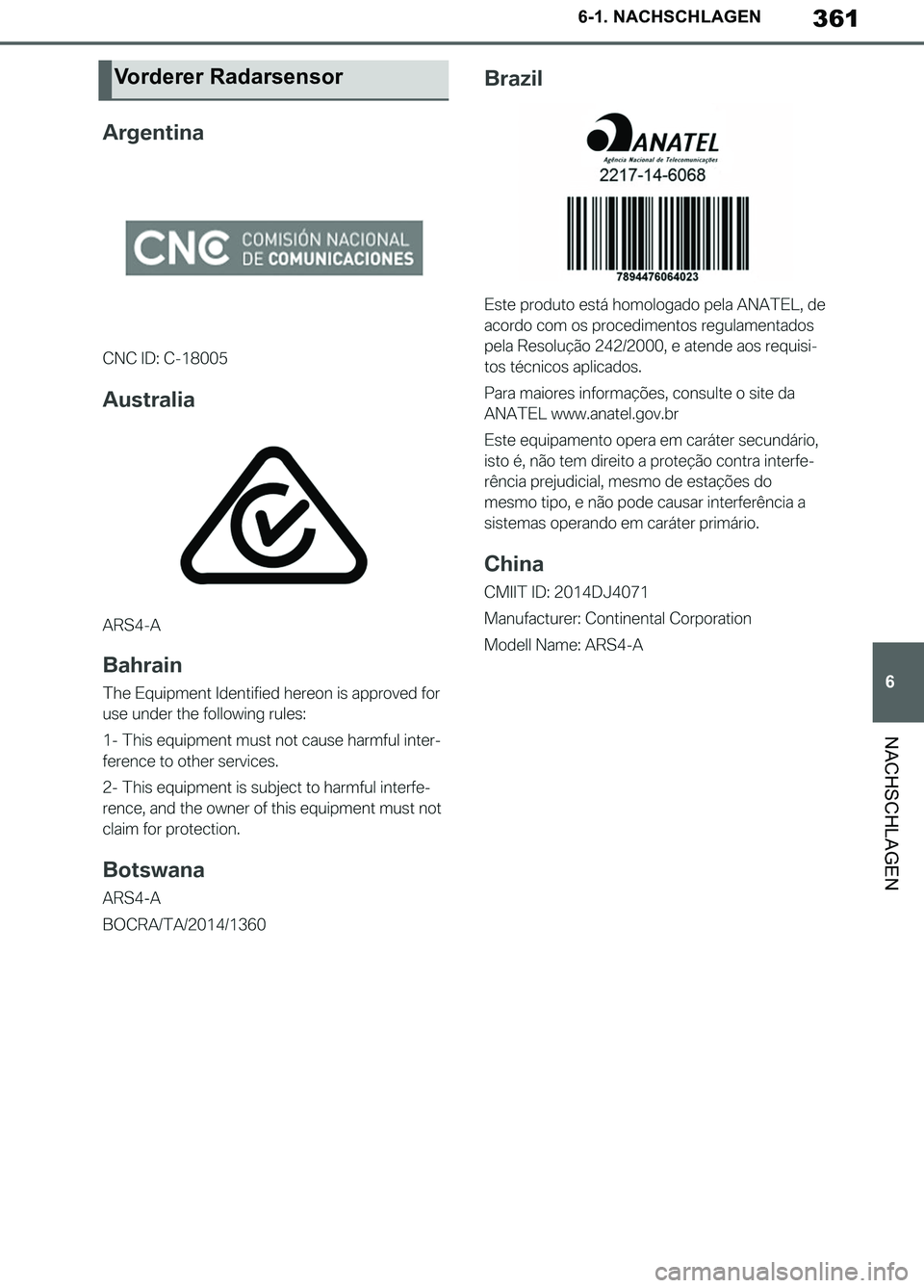 TOYOTA SUPRA 2019 Betriebsanleitungen (in German) 361
6
Supra Owner’s Manual_EM
6-1. NACHSCHLAGEN
NACHSCHLAGEN
Vorderer Radarsensor
Supra_OM_German_OM99T07M.book 361 ページ 2019年2月20日 水曜日 午前11時16分 TOYOTA SUPRA 2019 Betriebsanleitungen (in German) 361
6
Supra Owner’s Manual_EM
6-1. NACHSCHLAGEN
NACHSCHLAGEN
Vorderer Radarsensor
Supra_OM_German_OM99T07M.book 361 ページ 2019年2月20日 水曜日 午前11時16分