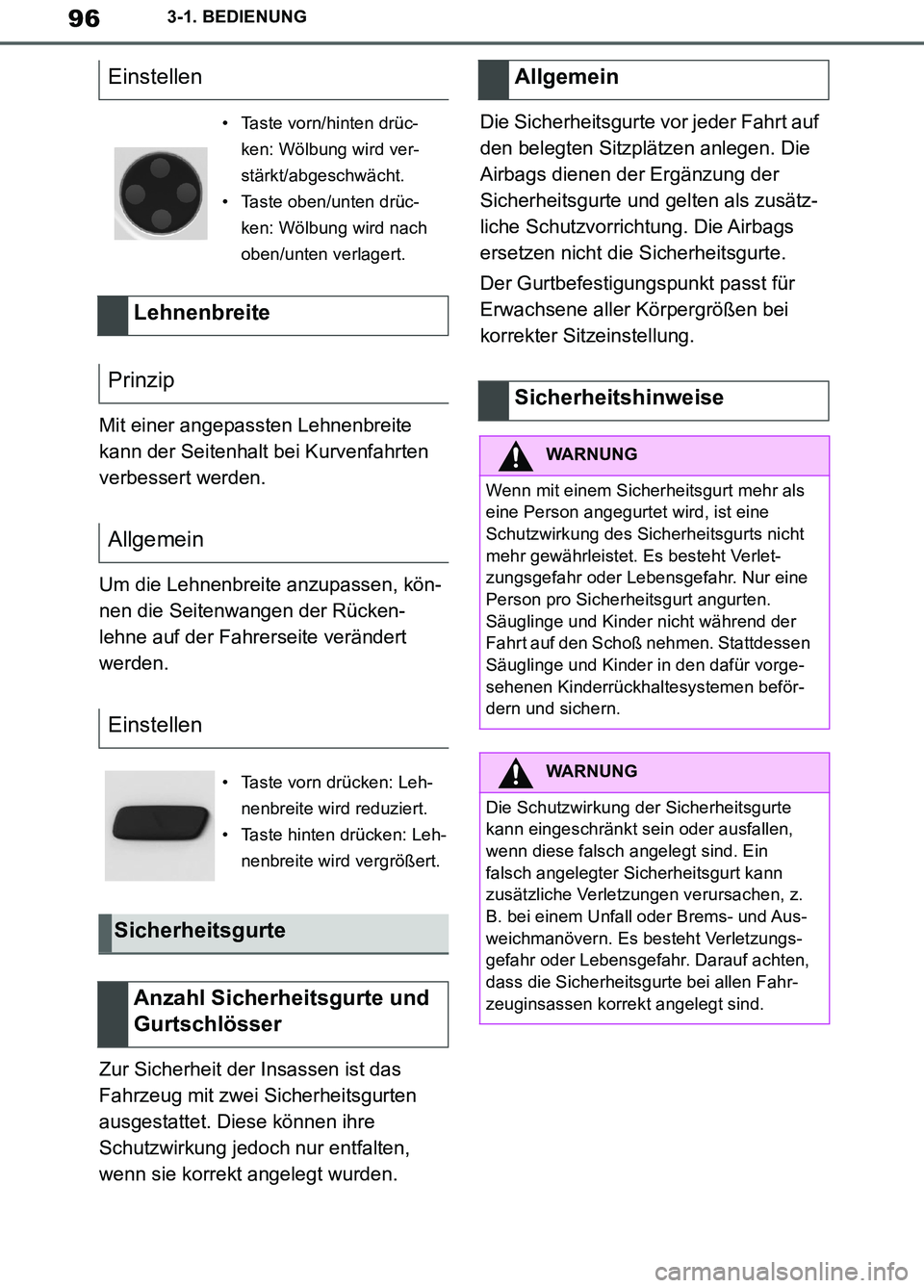 TOYOTA SUPRA 2019 Betriebsanleitungen (in German) 96
Supra Owner’s Manual_EM
3-1. BEDIENUNG
Mit einer angepassten Lehnenbreite
kann der Seitenhalt bei Kurvenfahrten
verbessert werden.
Um die Lehnenbreite anzupassen, kön-
nen die Seitenwangen der TOYOTA SUPRA 2019 Betriebsanleitungen (in German) 96
Supra Owner’s Manual_EM
3-1. BEDIENUNG
Mit einer angepassten Lehnenbreite
kann der Seitenhalt bei Kurvenfahrten
verbessert werden.
Um die Lehnenbreite anzupassen, kön-
nen die Seitenwangen der