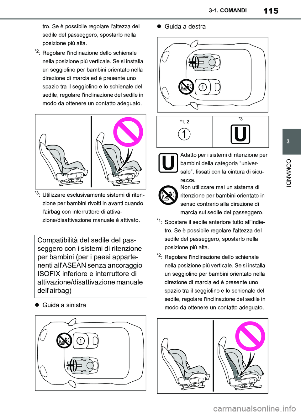 TOYOTA SUPRA 2019 Manuale duso (in Italian) 115
3
Supra Owners Manual_EL
3-1. COMANDI
COMANDI
tro. Se è possibile regolare laltezza del
sedile del passeggero, spostarlo nella
posizione più alta.
*2: Regolare linclinazione dello schienale TOYOTA SUPRA 2019 Manuale duso (in Italian) 115
3
Supra Owners Manual_EL
3-1. COMANDI
COMANDI
tro. Se è possibile regolare laltezza del
sedile del passeggero, spostarlo nella
posizione più alta.
*2: Regolare linclinazione dello schienale