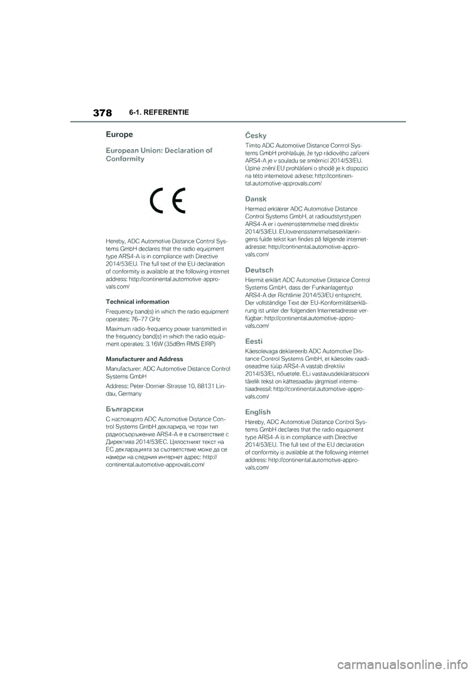 TOYOTA SUPRA 2019  Instructieboekje (in Dutch) 378
Handleiding Supra6-1. REFERENTIE
Supra_OM_Europe_OM99T05E_1_190
3.book  Page 378  Wednesday, March 6, 2019  3:49 PM 