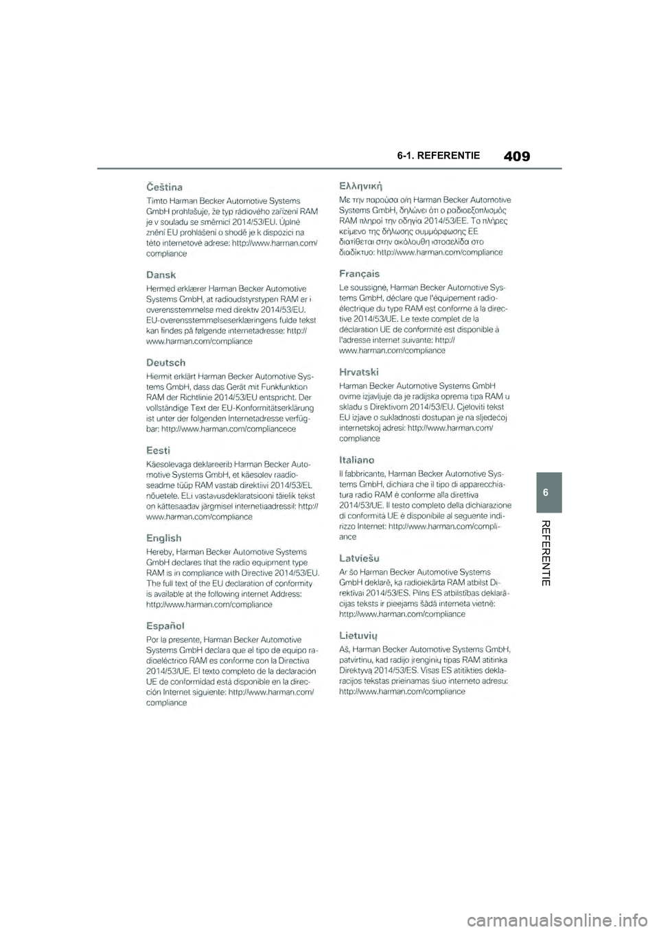 TOYOTA SUPRA 2019  Instructieboekje (in Dutch) 409
6
Handleiding Supra 6-1. REFERENTIE
REFERENTIE
Supra_OM_Europe_OM99T05E_1_190
3.book  Page 409  Wednesday, March 6, 2019  3:49 PM 