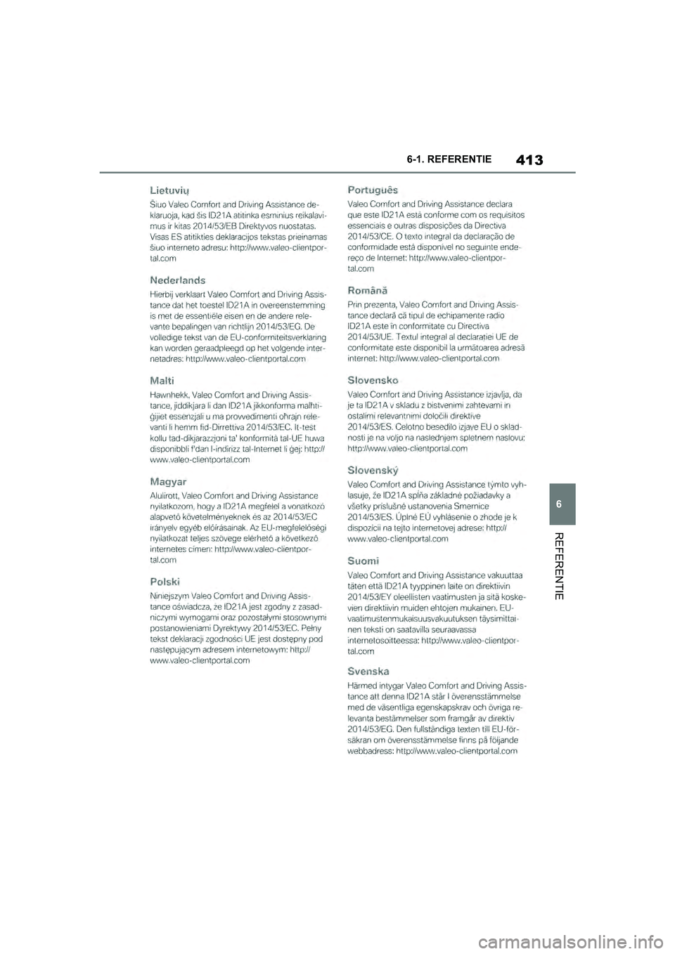 TOYOTA SUPRA 2019  Instructieboekje (in Dutch) 413
6
Handleiding Supra 6-1. REFERENTIE
REFERENTIE
Supra_OM_Europe_OM99T05E_1_190
3.book  Page 413  Wednesday, March 6, 2019  3:49 PM 