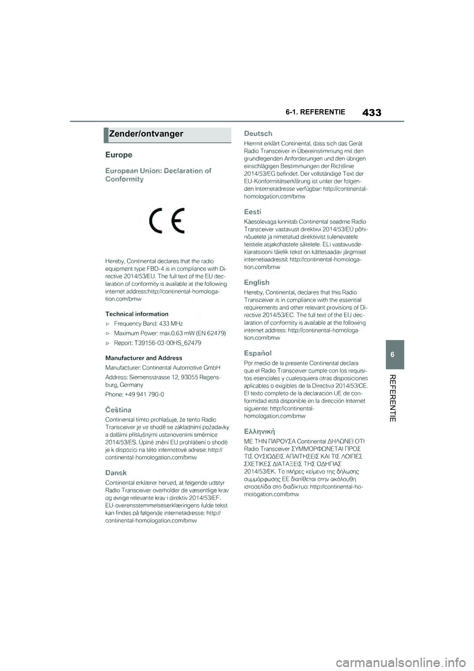 TOYOTA SUPRA 2019  Instructieboekje (in Dutch) 433
6
Handleiding Supra 6-1. REFERENTIE
REFERENTIE
Zender/ontvanger
Supra_OM_Europe_OM99T05E_1_190
3.book  Page 433  Wednesday, March 6, 2019  3:49 PM 