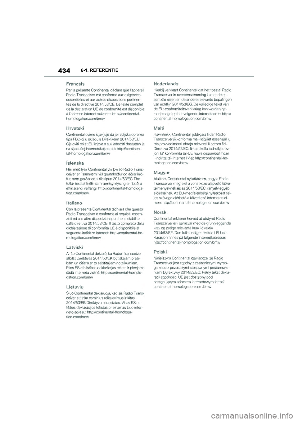TOYOTA SUPRA 2019  Instructieboekje (in Dutch) 434
Handleiding Supra6-1. REFERENTIE
Supra_OM_Europe_OM99T05E_1_190
3.book  Page 434  Wednesday, March 6, 2019  3:49 PM 