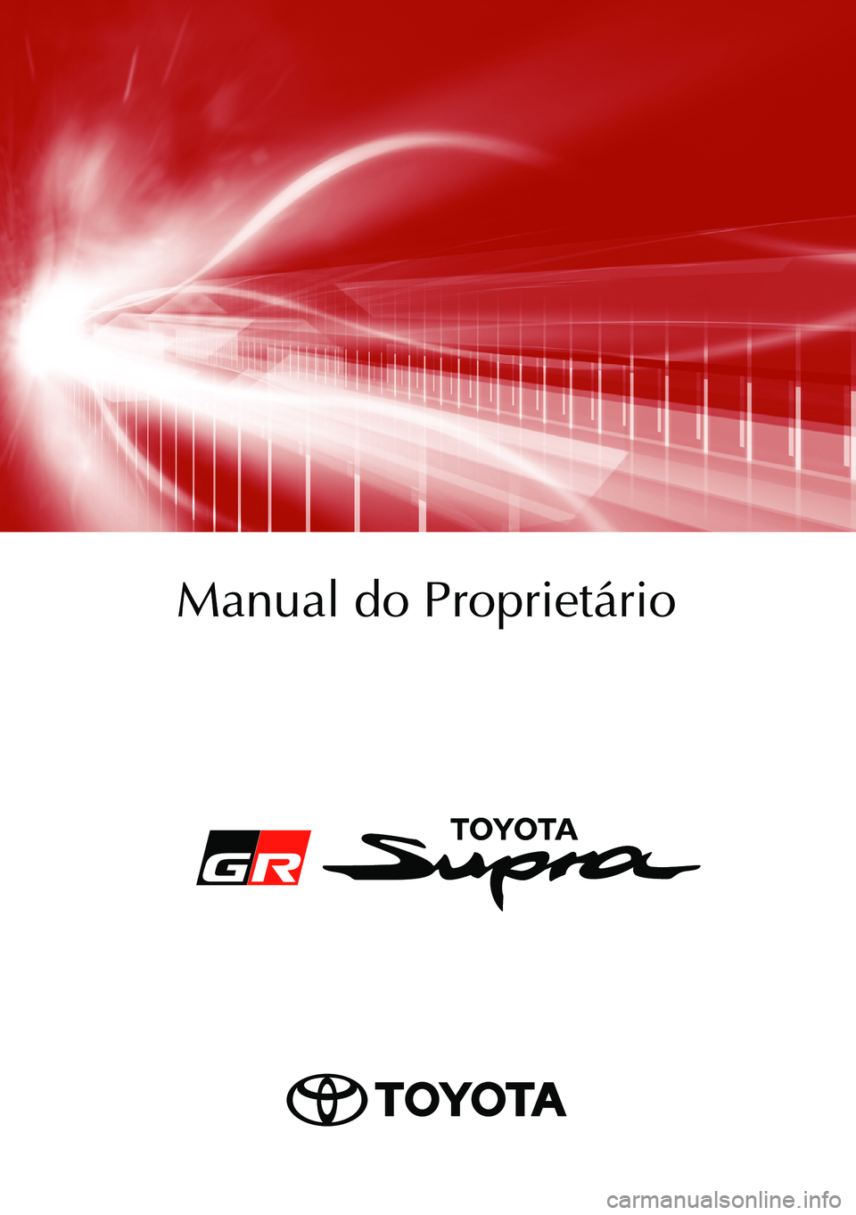 TOYOTA SUPRA 2019 Manual de utilização (in Portuguese) TOYOTA SUPRA 2019 Manual de utilização (in Portuguese)