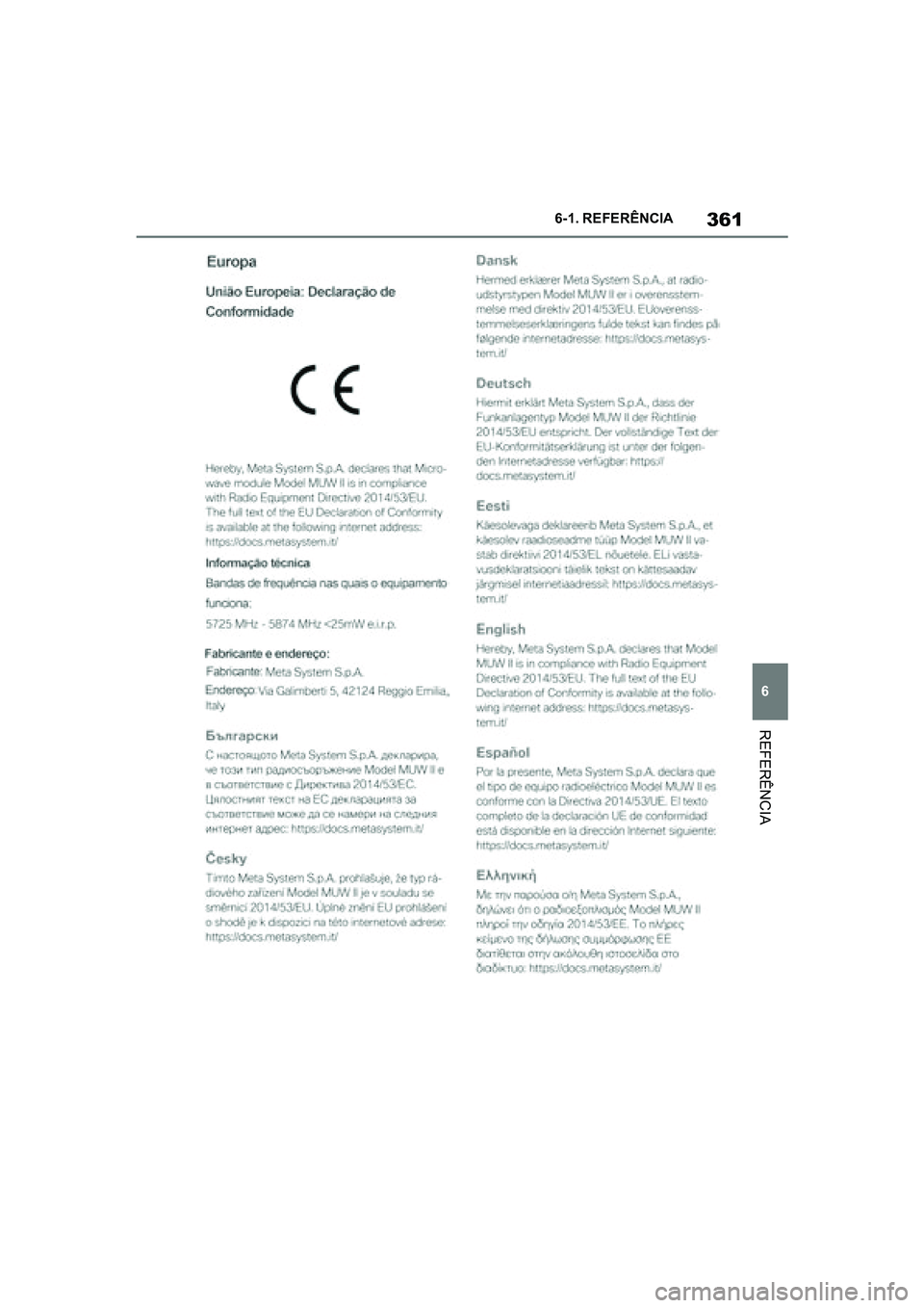 TOYOTA SUPRA 2019  Manual de utilização (in Portuguese) 361
6
Supra Owner's Manual 6-1. REFERÊNCIA
REFERÊNCIA
Supra_OM_Europe_OM99T05PT_1_1903.book  Page 361  Thursday, June 13, 2019  11:51 AM 