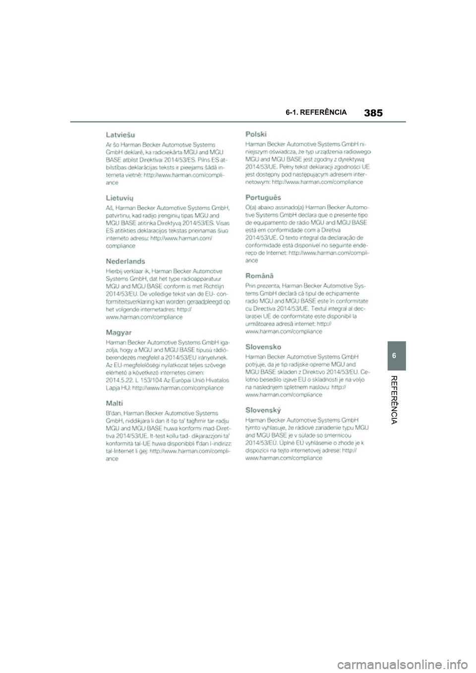 TOYOTA SUPRA 2019  Manual de utilização (in Portuguese) 385
6
Supra Owner's Manual 6-1. REFERÊNCIA
REFERÊNCIA
Supra_OM_Europe_OM99T05PT_1_1903.book  Page 385  Thursday, June 13, 2019  11:51 AM 