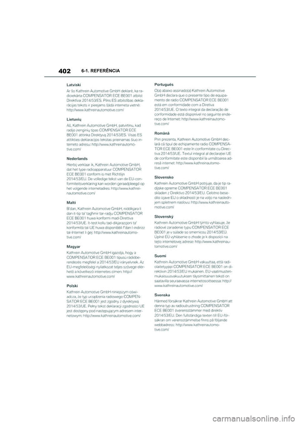 TOYOTA SUPRA 2019  Manual de utilização (in Portuguese) 402
Supra Owner's Manual6-1. REFERÊNCIA
Supra_OM_Europe_OM99T05PT_1_1903.book  Page 402  Thursday, June 13, 2019  11:51 AM 