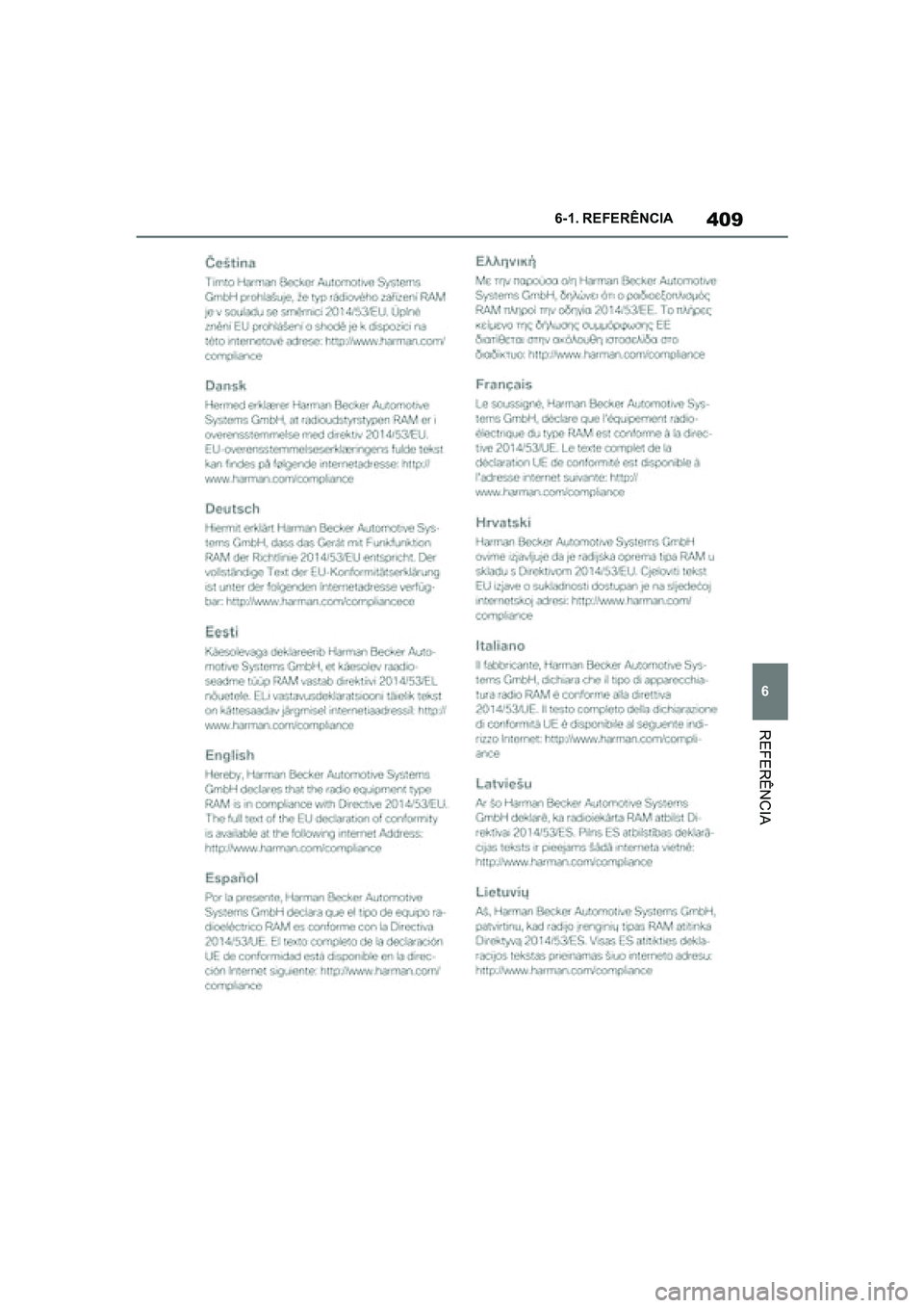 TOYOTA SUPRA 2019  Manual de utilização (in Portuguese) 409
6
Supra Owner's Manual 6-1. REFERÊNCIA
REFERÊNCIA
Supra_OM_Europe_OM99T05PT_1_1903.book  Page 409  Thursday, June 13, 2019  11:51 AM 