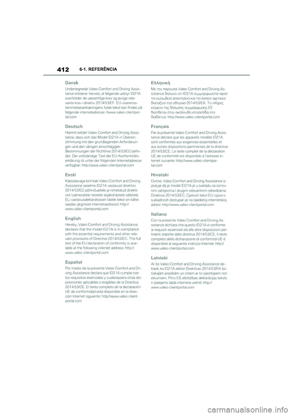 TOYOTA SUPRA 2019  Manual de utilização (in Portuguese) 412
Supra Owner's Manual6-1. REFERÊNCIA
Supra_OM_Europe_OM99T05PT_1_1903.book  Page 412  Thursday, June 13, 2019  11:51 AM 