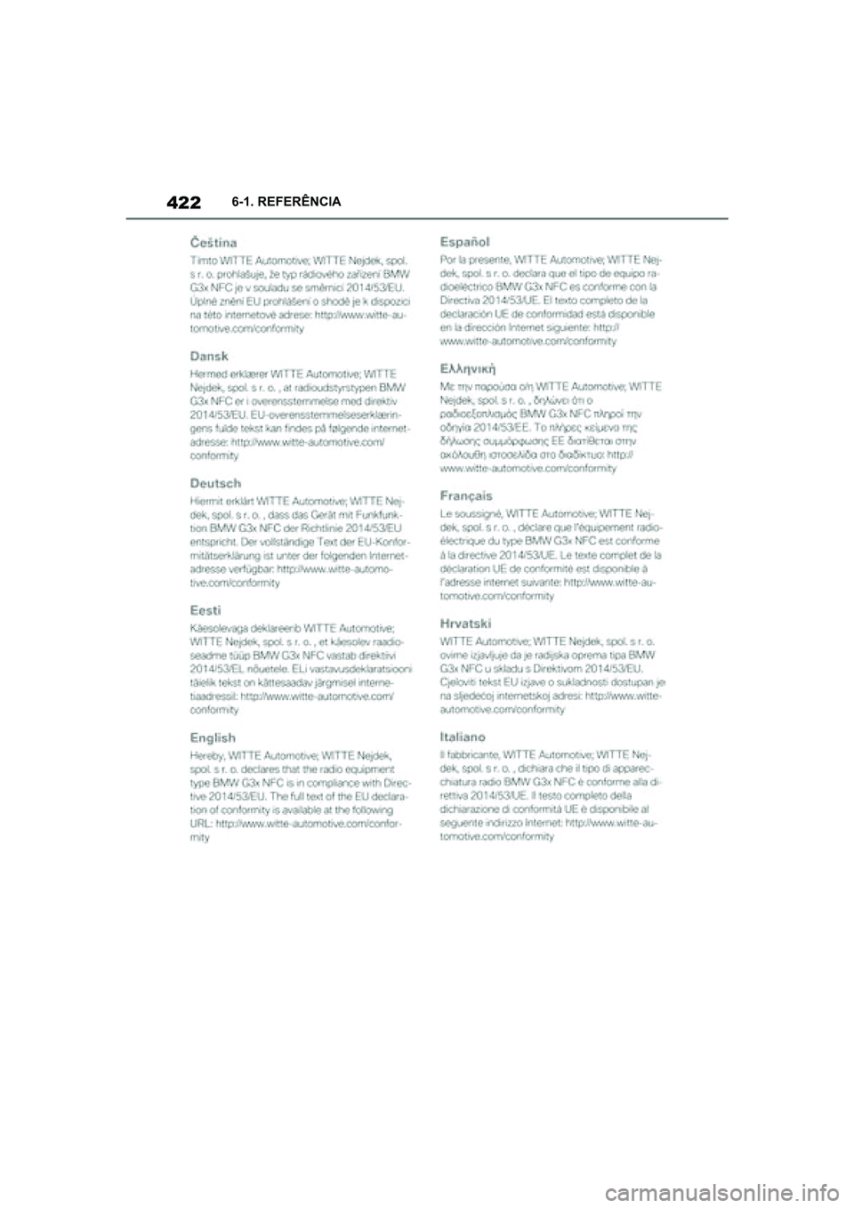 TOYOTA SUPRA 2019  Manual de utilização (in Portuguese) 422
Supra Owner's Manual6-1. REFERÊNCIA
Supra_OM_Europe_OM99T05PT_1_1903.book  Page 422  Thursday, June 13, 2019  11:51 AM 