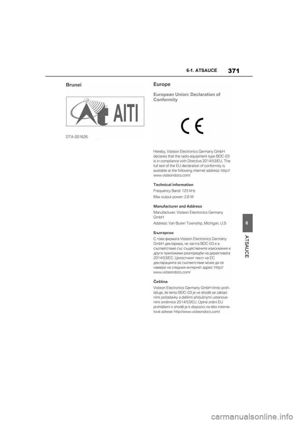TOYOTA SUPRA 2019  Lietošanas Instrukcija (in Latvian) 
371
6
Supra Owner's Manual 6-1. ATSAUCE
ATSAUCE
Supra_OM_Europe_OM99T05LV_1_1903.book  Pa
ge 371  Friday, May 3, 2019  7:19 PM 
