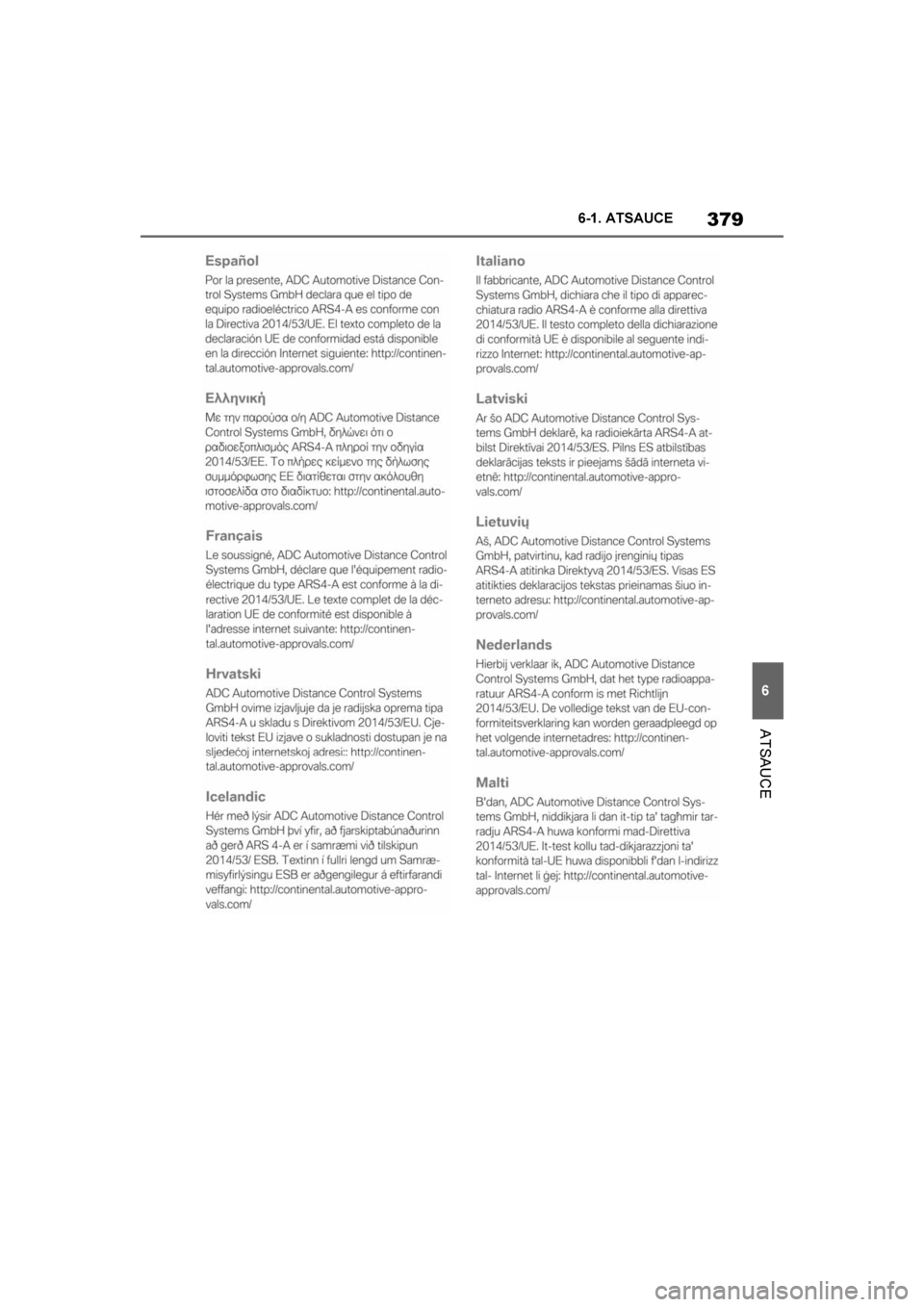TOYOTA SUPRA 2019  Lietošanas Instrukcija (in Latvian) 
379
6
Supra Owner's Manual 6-1. ATSAUCE
ATSAUCE
Supra_OM_Europe_OM99T05LV_1_1903.book  Pa
ge 379  Friday, May 3, 2019  7:19 PM 