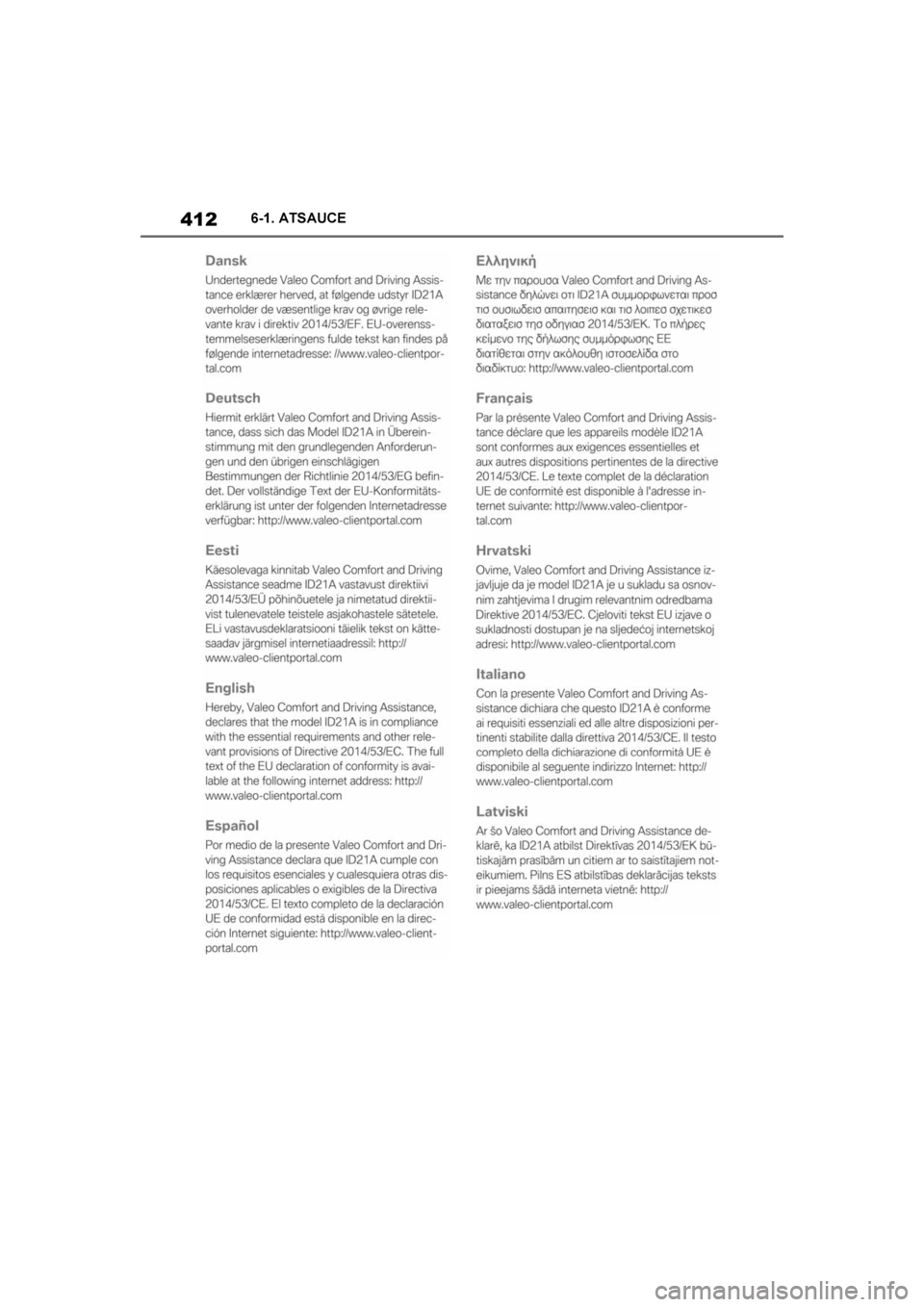 TOYOTA SUPRA 2019  Lietošanas Instrukcija (in Latvian) 
412
Supra Owner's Manual6-1. ATSAUCE
Supra_OM_Europe_OM99T05LV_1_1903.book  Pa
ge 412  Friday, May 3, 2019  7:19 PM 