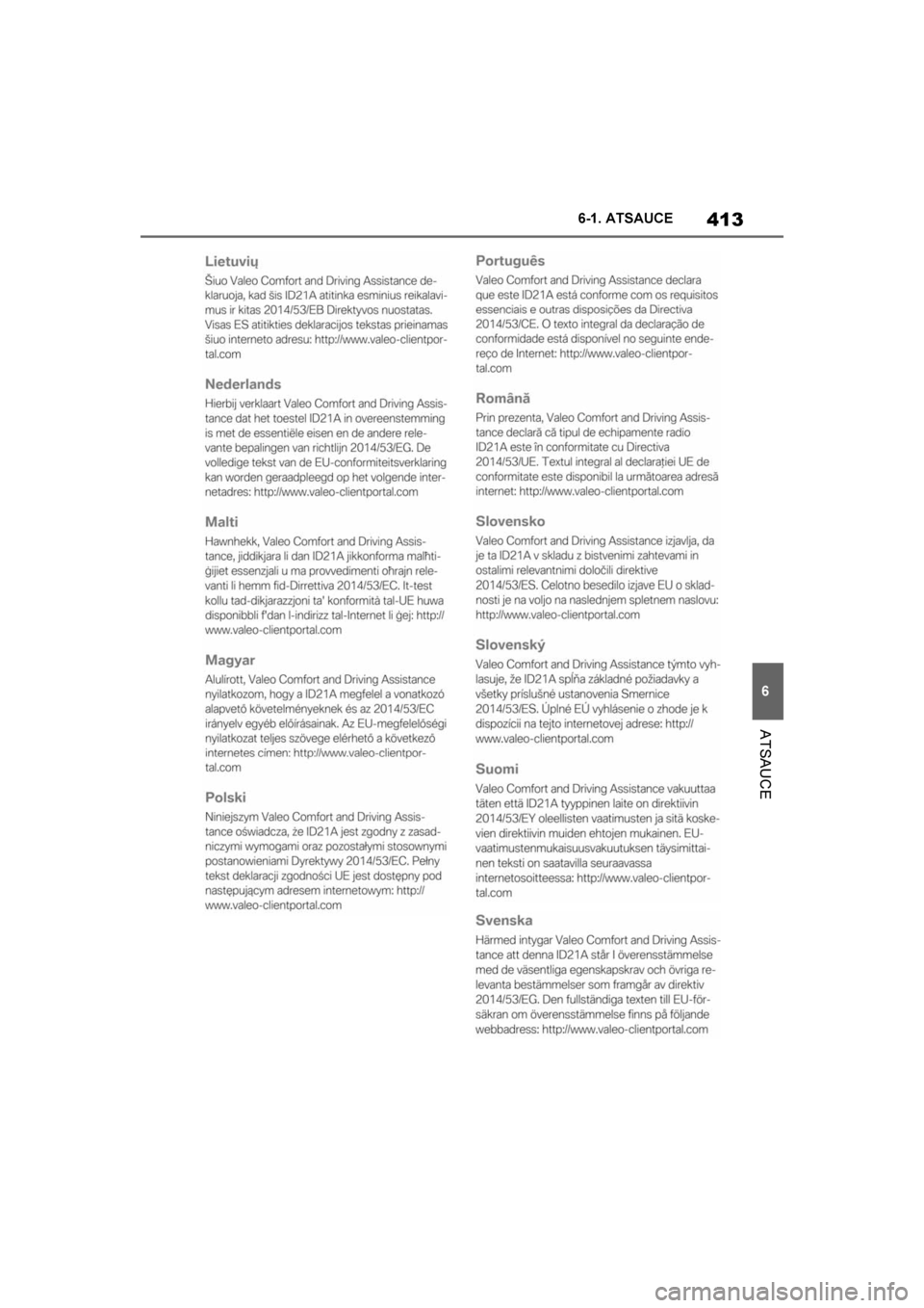TOYOTA SUPRA 2019  Lietošanas Instrukcija (in Latvian) 
413
6
Supra Owner's Manual 6-1. ATSAUCE
ATSAUCE
Supra_OM_Europe_OM99T05LV_1_1903.book  Pa
ge 413  Friday, May 3, 2019  7:19 PM 