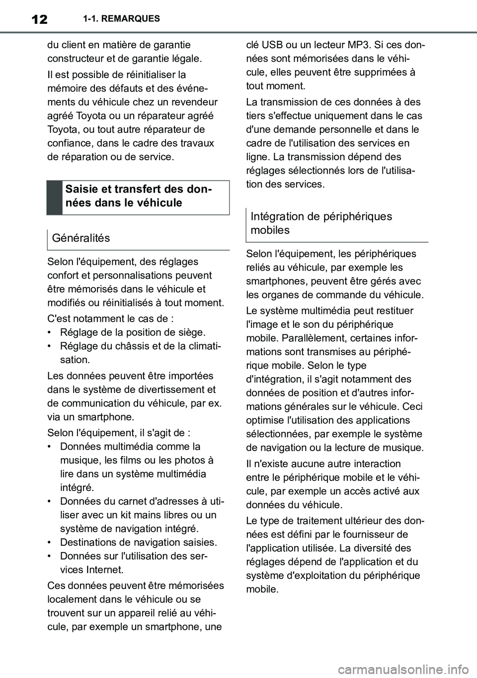 TOYOTA SUPRA 2020  Notices Demploi (in French) 12
Supra Owners Manual_EK
1-1. REMARQUES
du client en matière de garantie 
constructeur et de garantie légale.
Il est possible de réinitialiser la 
mémoire des défauts et des événe-
ments du v