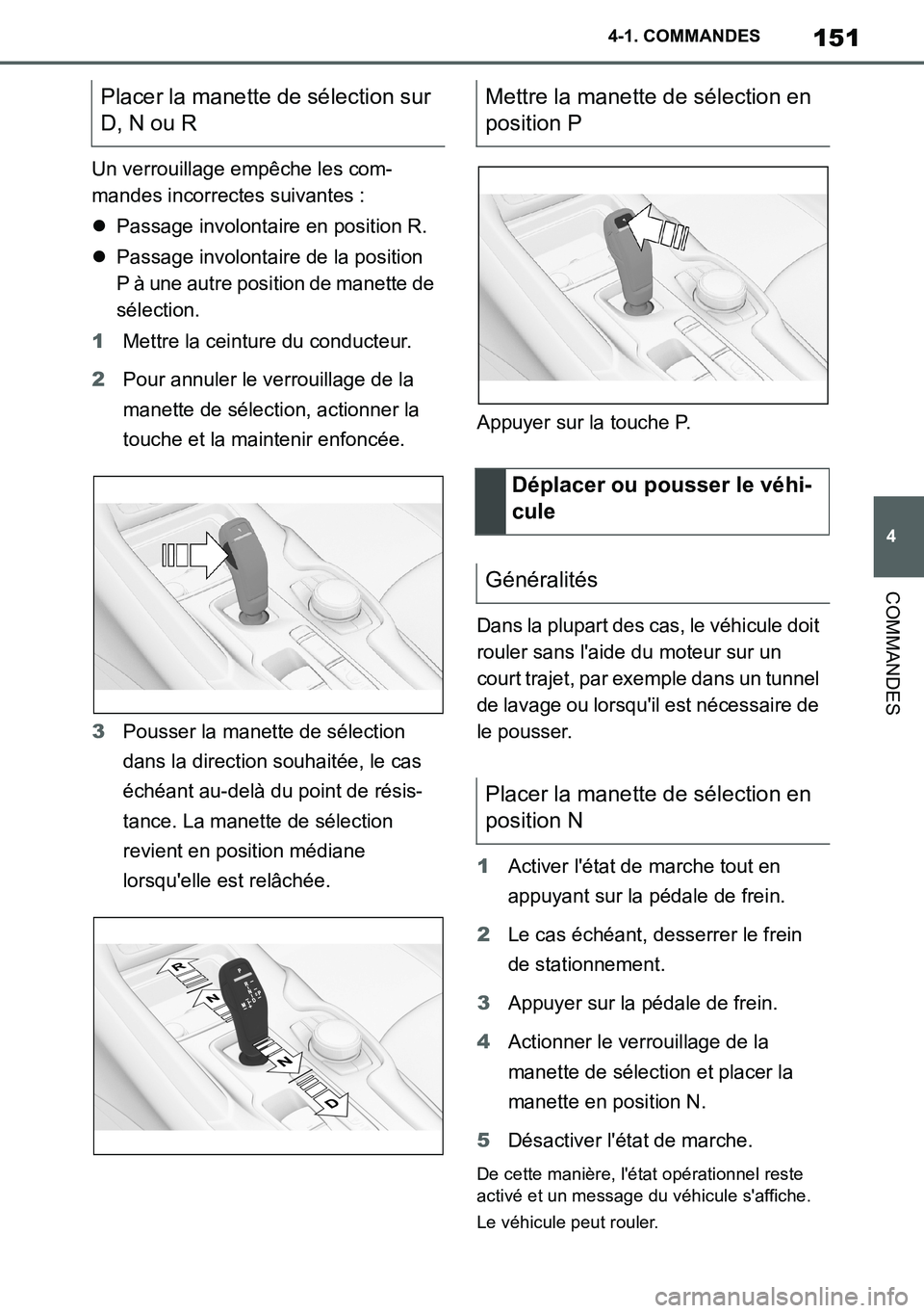 TOYOTA SUPRA 2020 Notices Demploi (in French) 151
4
Supra Owners Manual_EK
4-1. COMMANDES
COMMANDES
Un verrouillage empêche les com-
mandes incorrectes suivantes :
Passage involontaire en position R.
Passage involontaire de la position
P TOYOTA SUPRA 2020 Notices Demploi (in French) 151
4
Supra Owners Manual_EK
4-1. COMMANDES
COMMANDES
Un verrouillage empêche les com-
mandes incorrectes suivantes :
Passage involontaire en position R.
Passage involontaire de la position
P